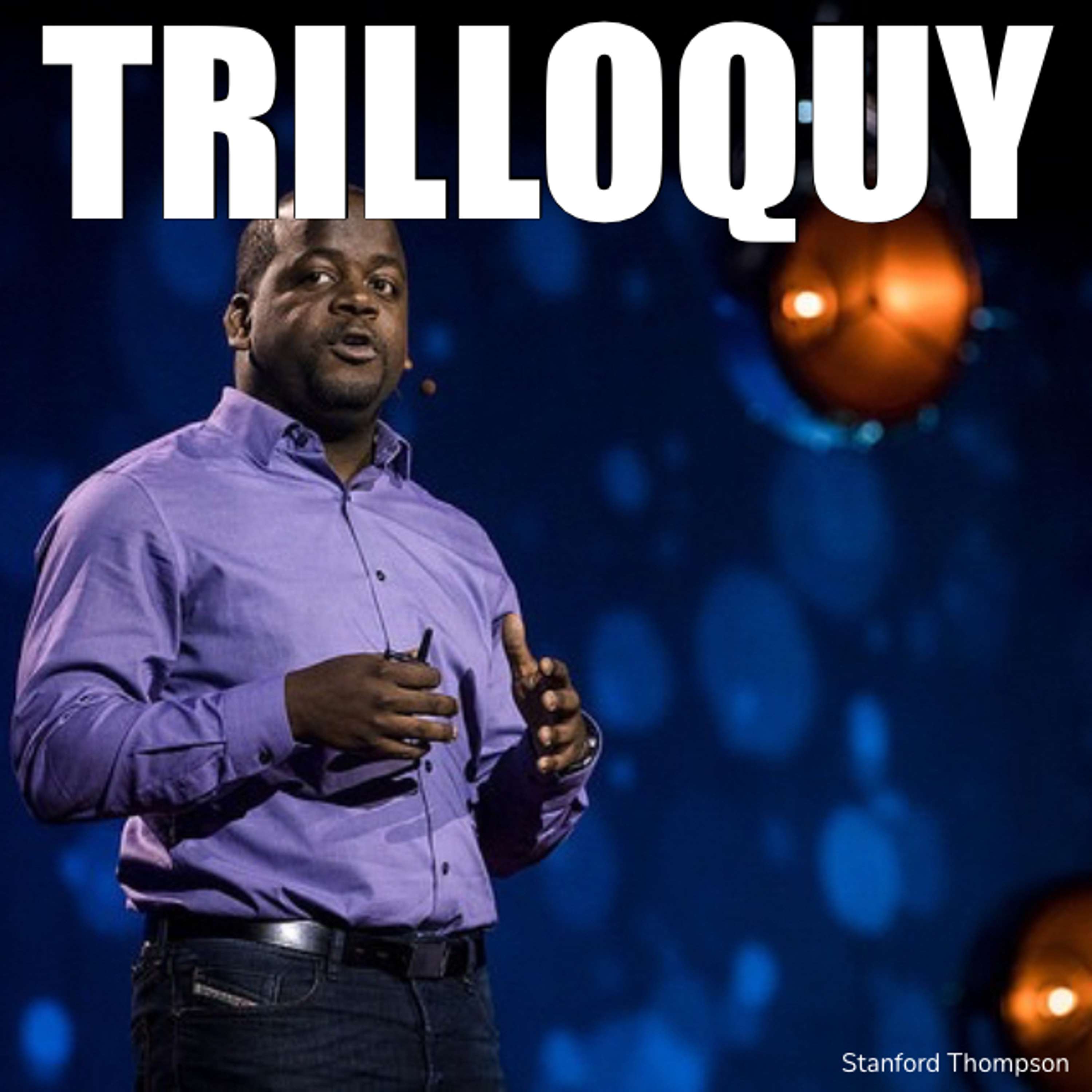 TRILLOQUY