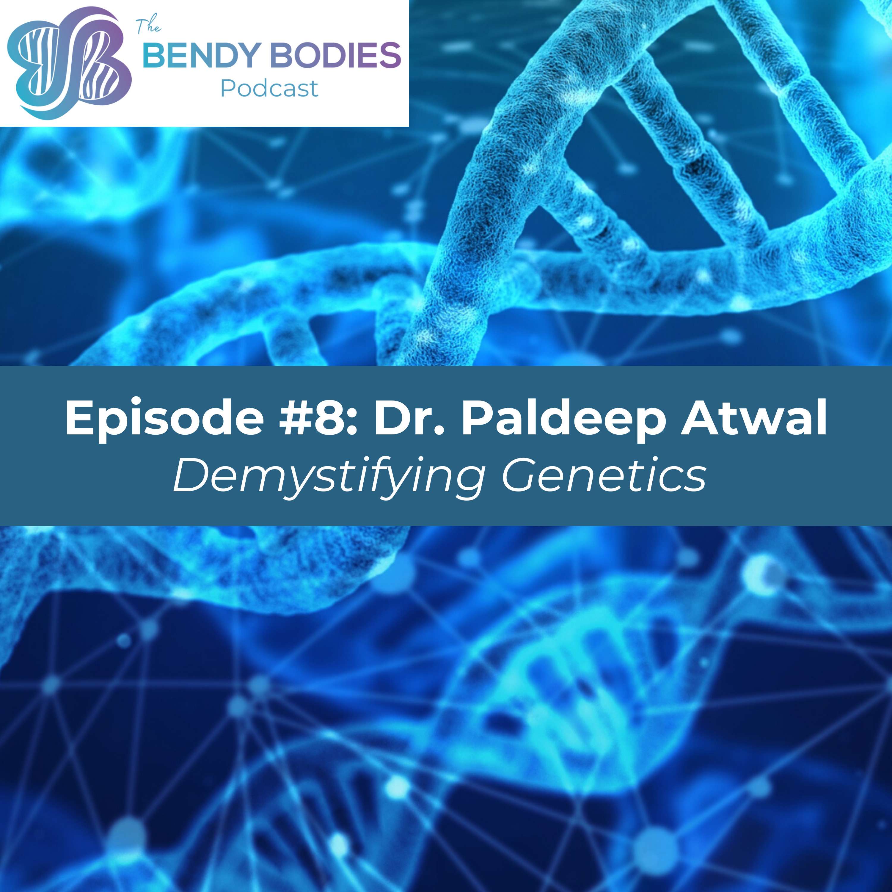 8. Demystifying Genetics with Paldeep Atwal, M.D.