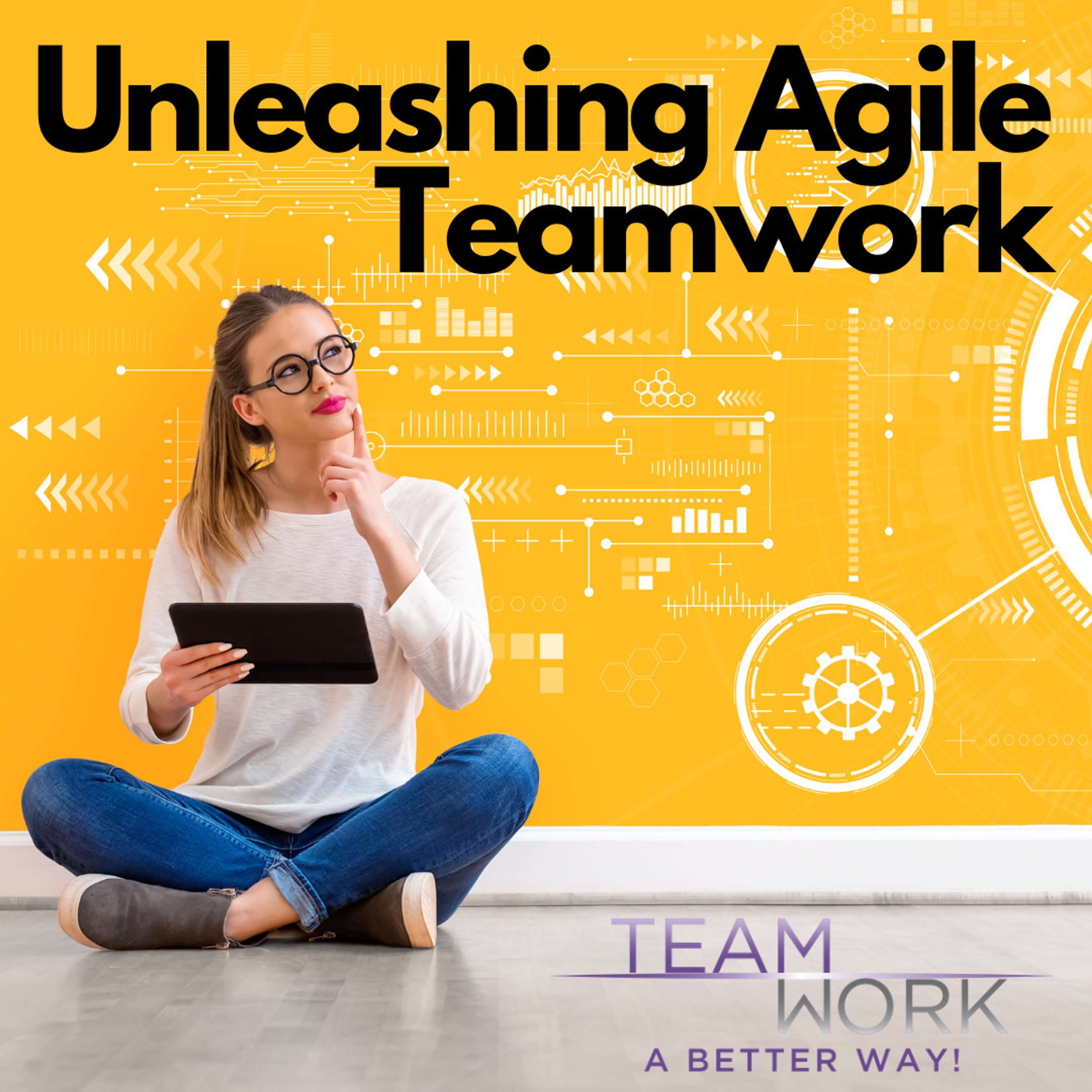 Unleashing Agile Teamwork: Elevating Collaboration for Success - podcast episode cover