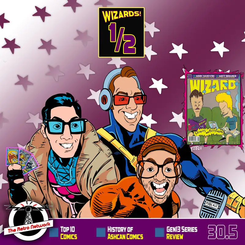 WIZARDS The Podcast Guide To Comics | Mini-Episode 30.5