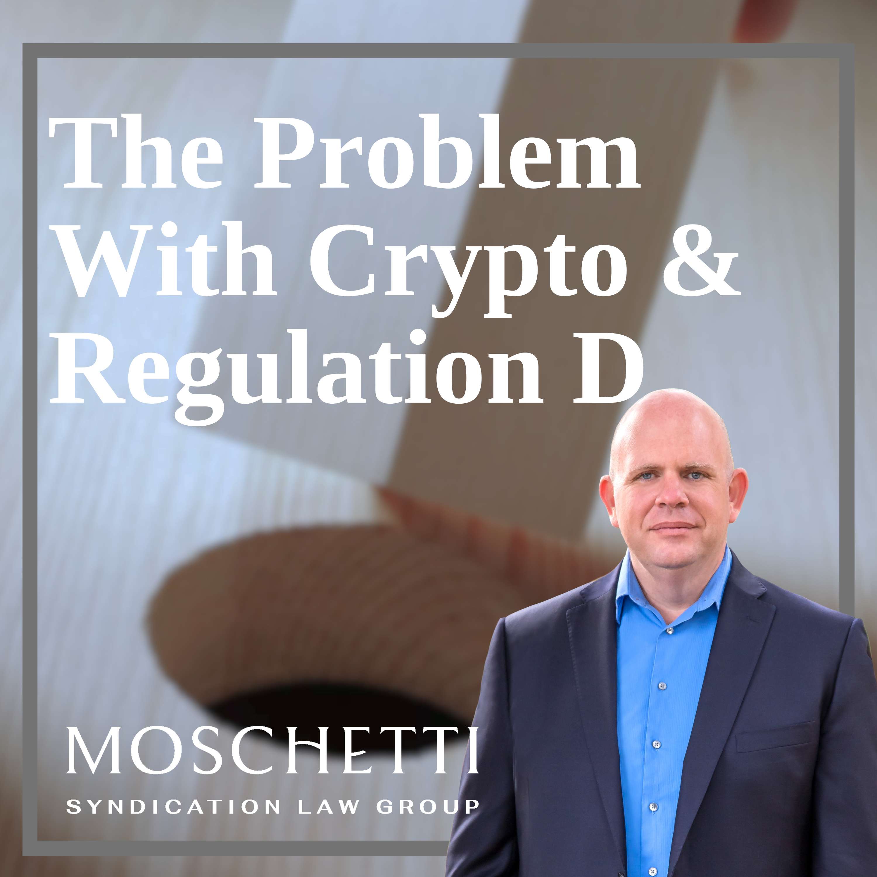 Understanding the Square Peg of Crypto in the Round Hole of Regulation D