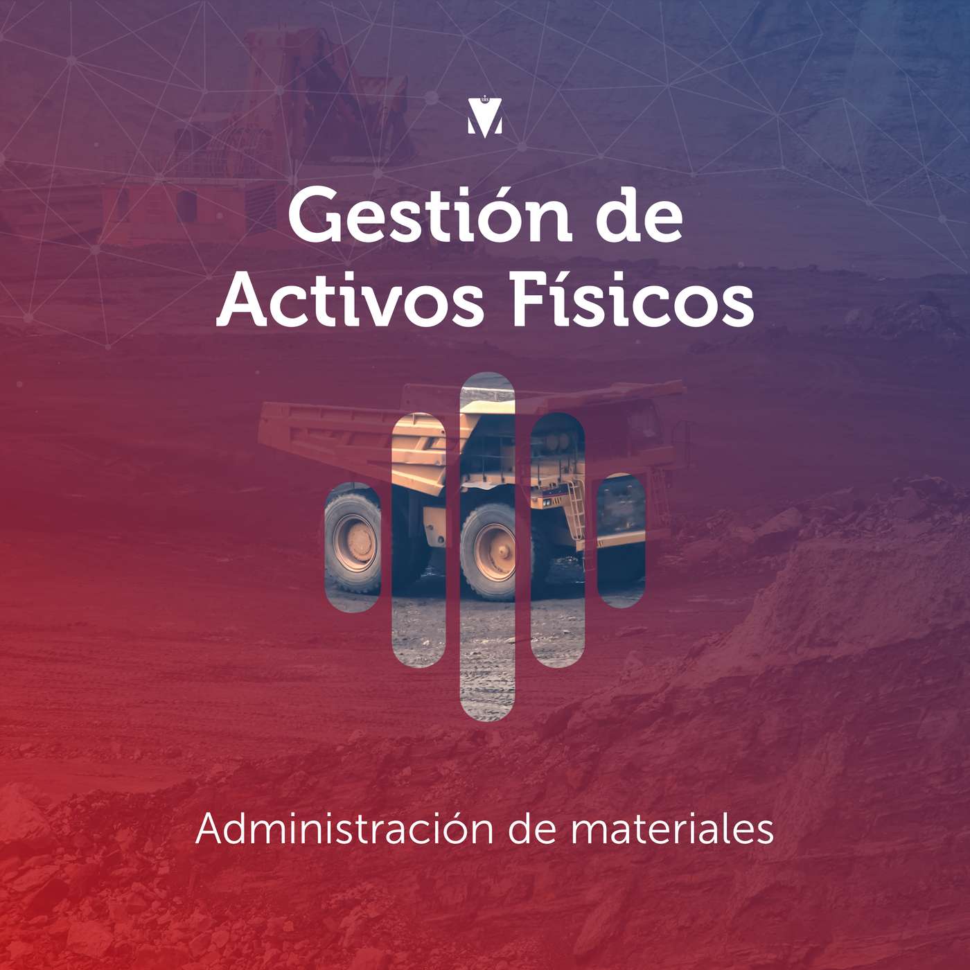 4 - GESTIÓN DE ACTIVOS FÍSICOS: Administración de materiales