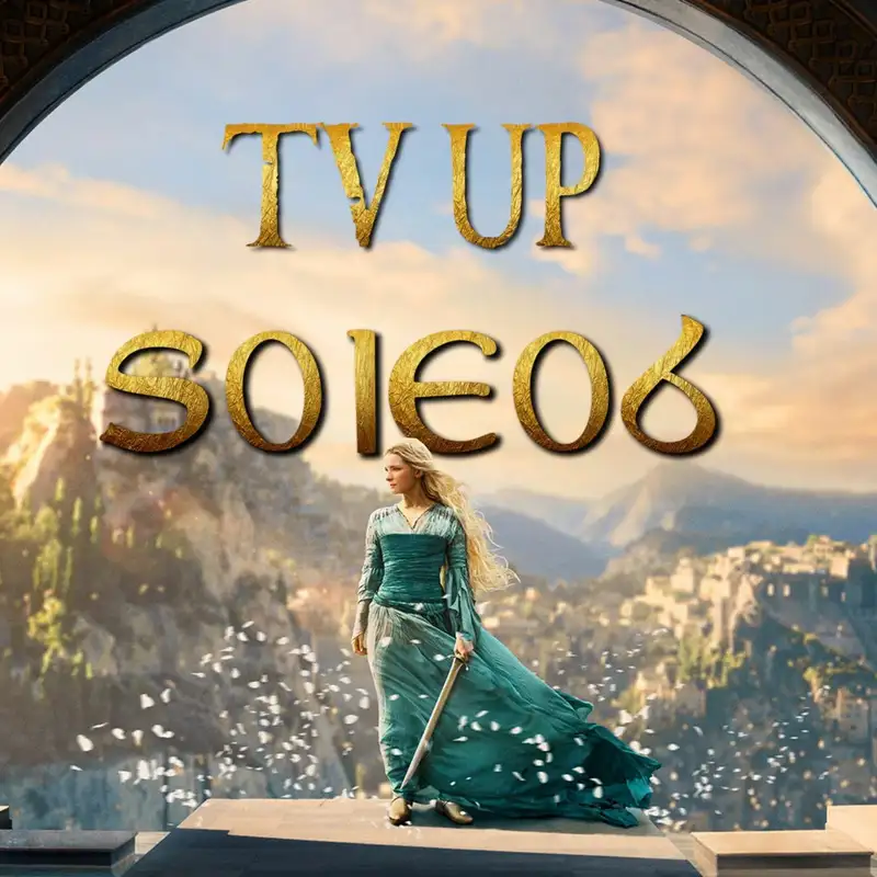 TV Up: A Gyűrűk Ura: A hatalom gyűrűi 1. évad 6. rész kibeszélő