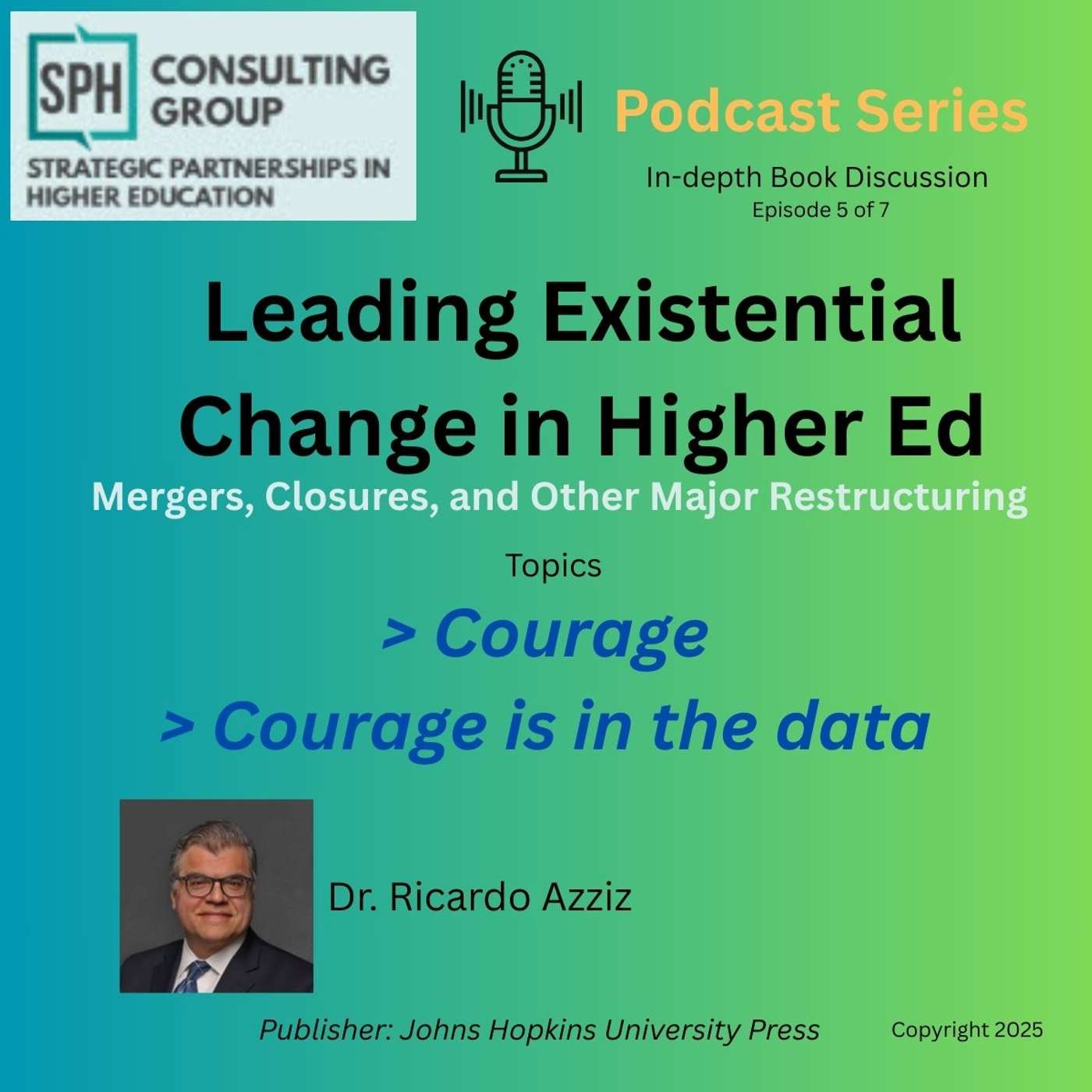 Leading Existential Change in Higher Ed: mergers, closures and other major institutional restructuring Episode 5 of 7 Leading Existential Change in Higher Ed: mergers, closures and other major institutional restructuring Episode 5 of 7