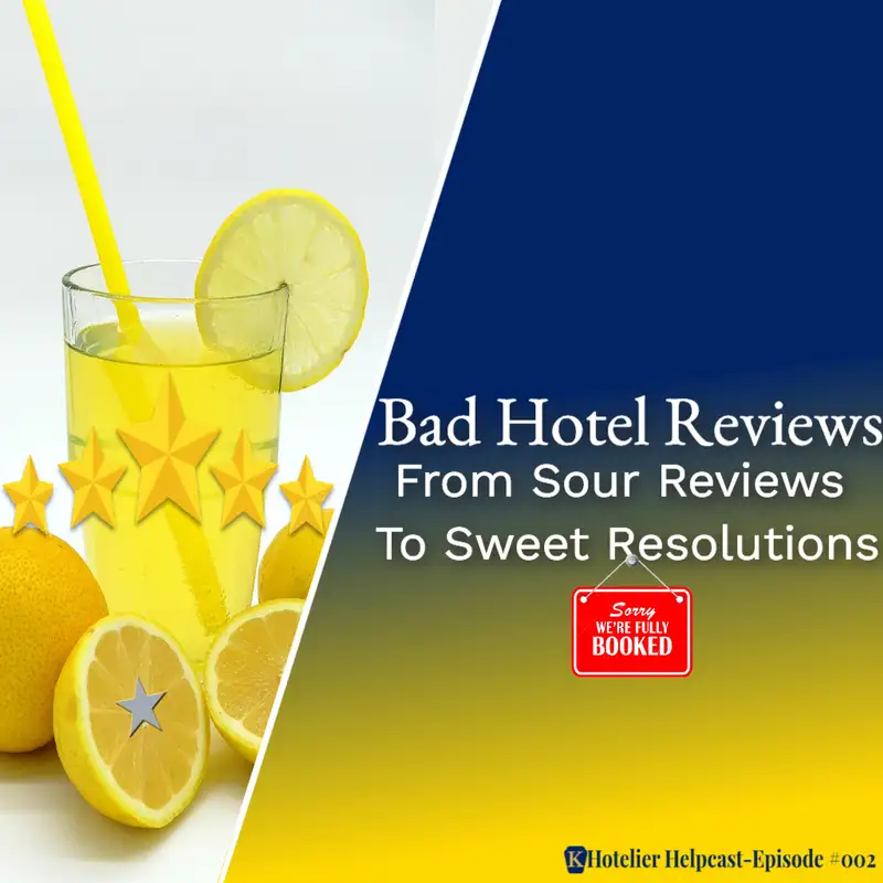 Bad Hotel Reviews: From Sour Reviews to Sweet Resolutions-002