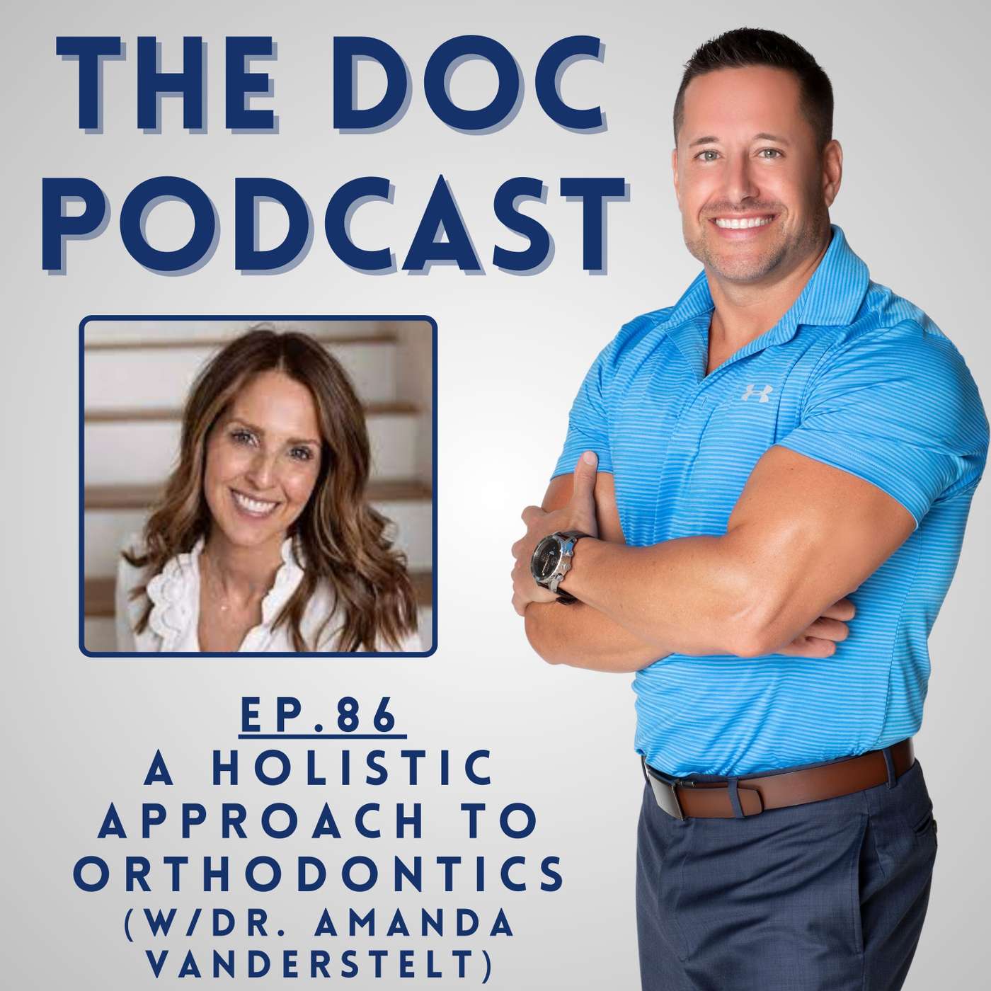 A Holistic Approach to Orthodontics (w/Dr. Amanda Vanderstelt) [Ep.86]