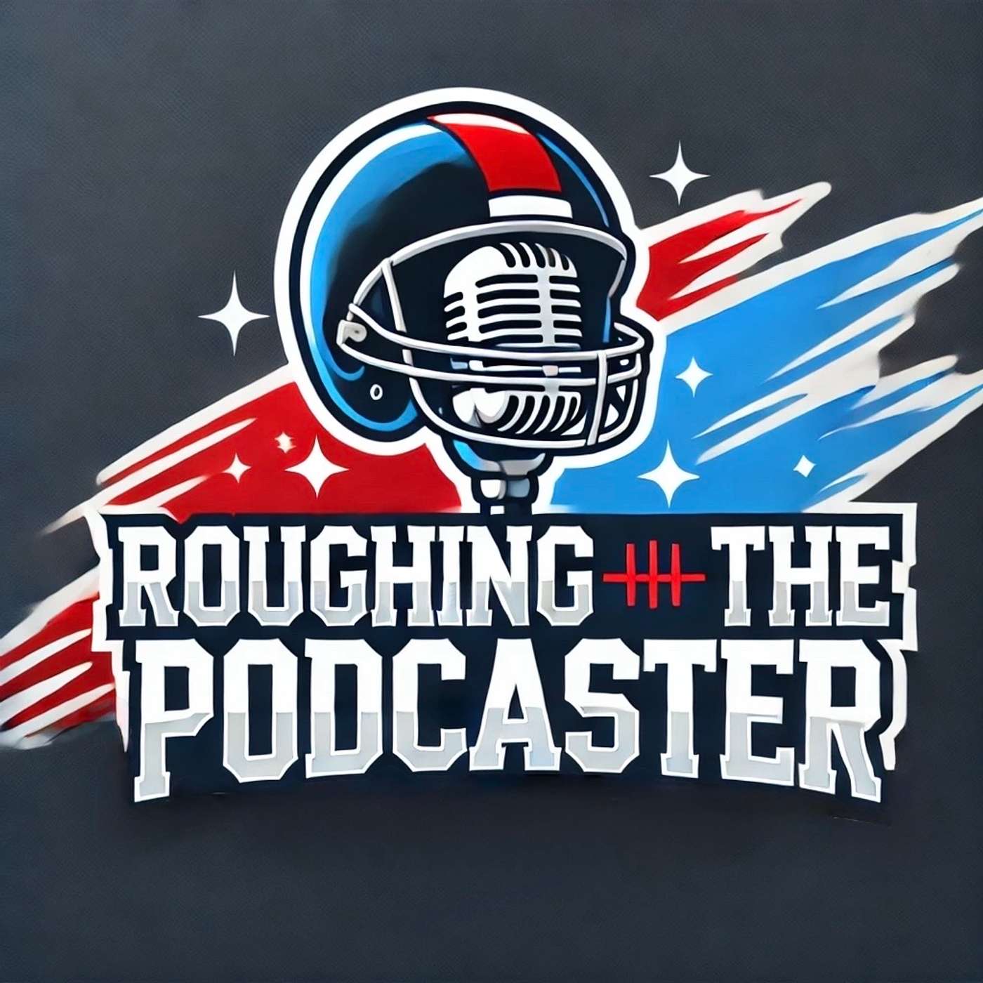 Roughing The Podcaster