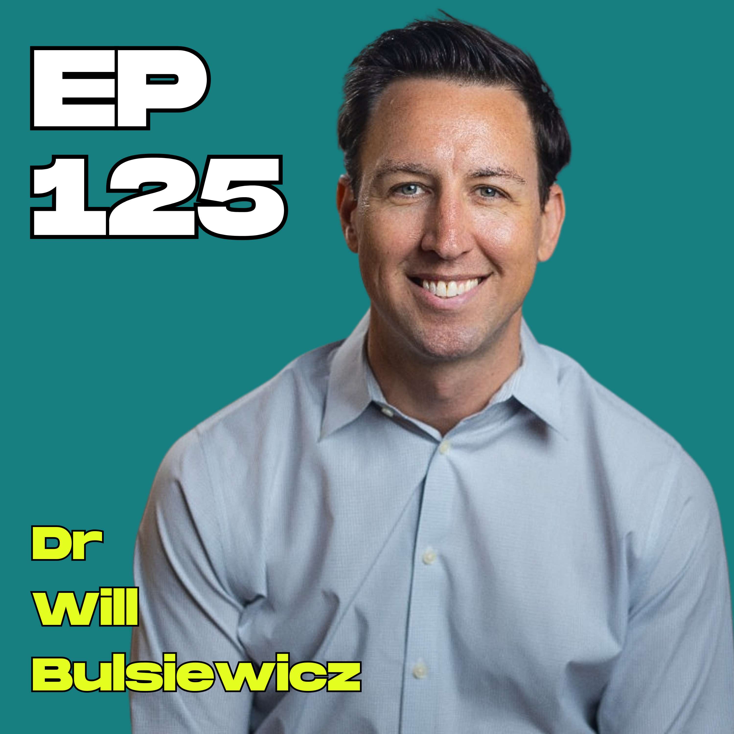 #125 - Dr Will Bulsiewicz | Heal Your Gut & Beat Disease: Using Fibre to Transform Your Microbiome