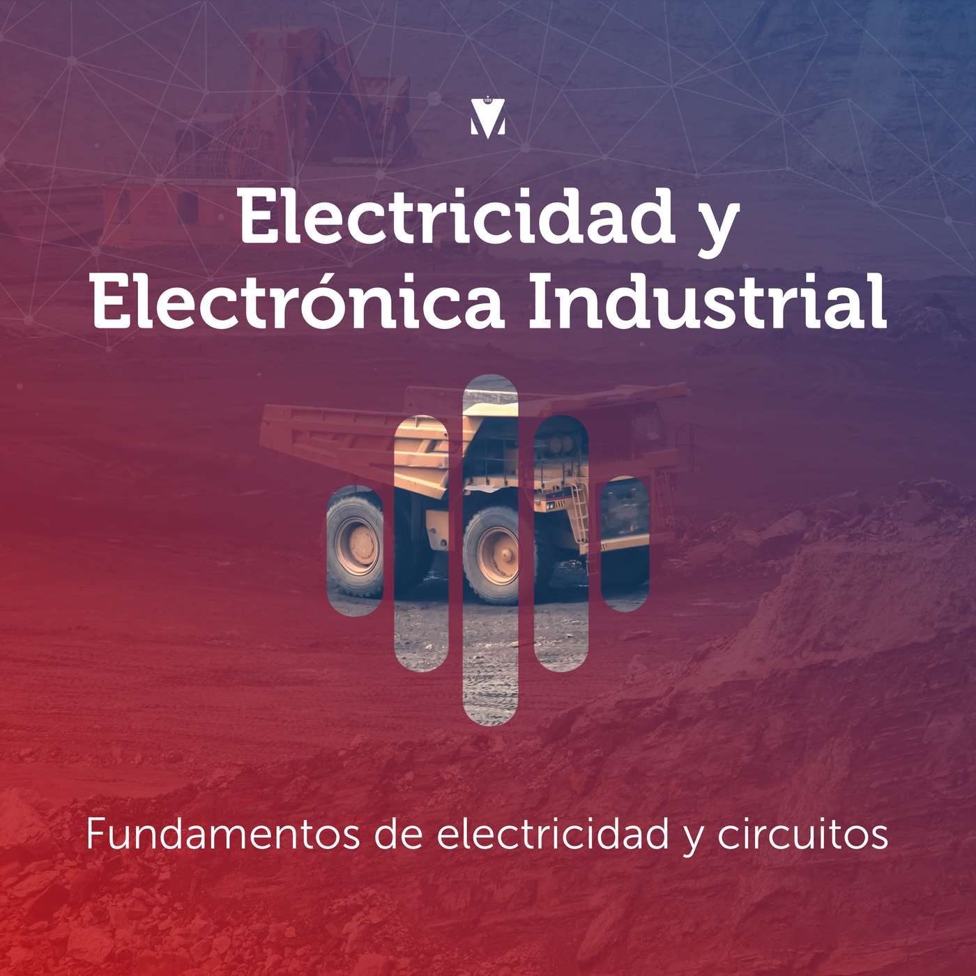 1 - ELECTRICIDAD Y ELECTRÓNICA INDUSTRIAL: Fundamentos de electricidad y circuitos