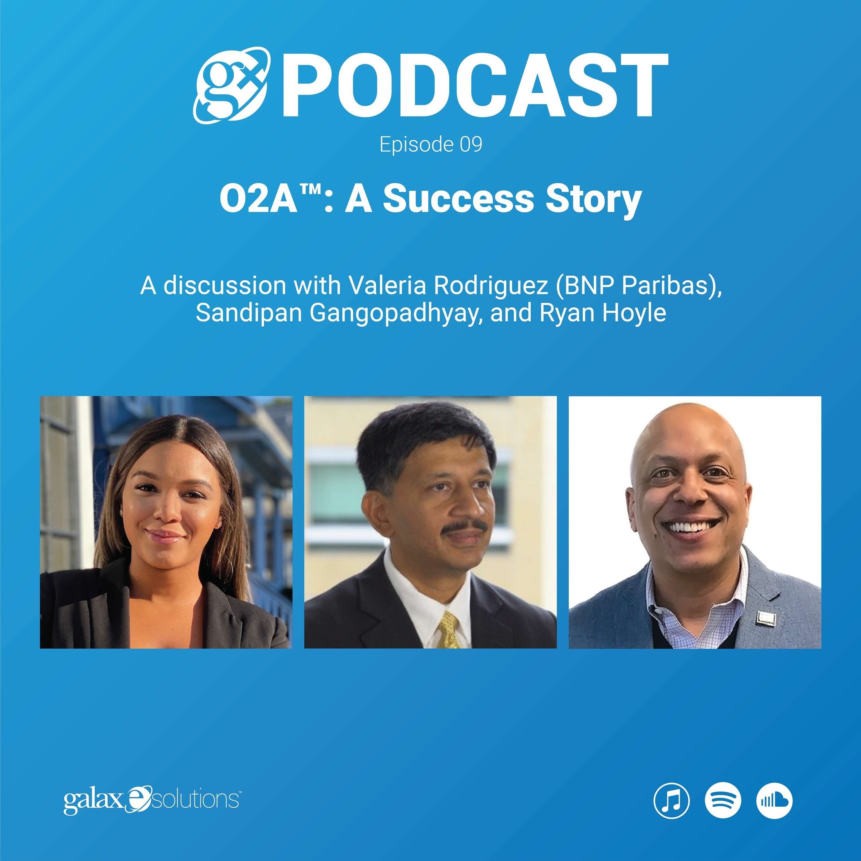 Gx Podcast 09: O2A™: A Success Story