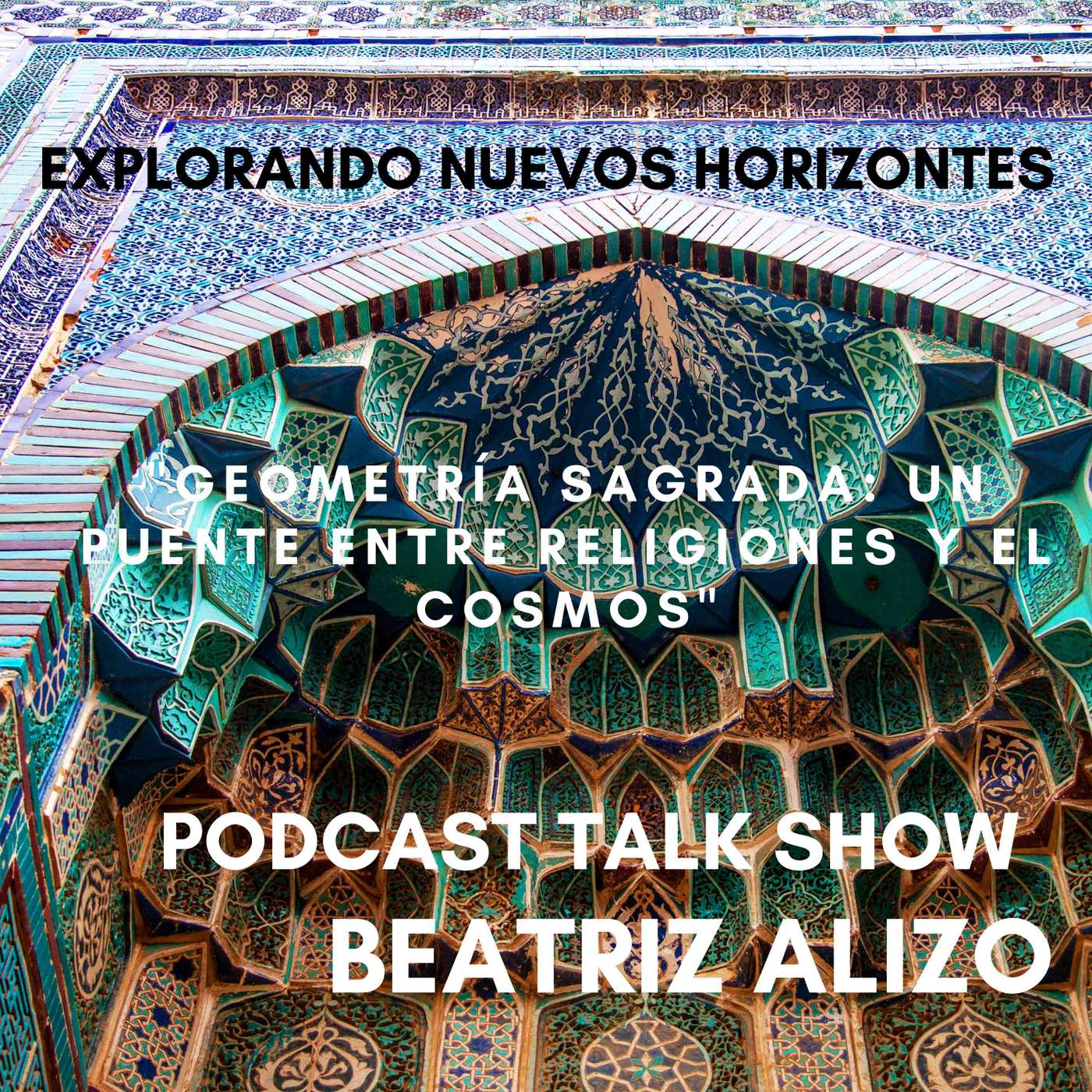 "Geometría Sagrada: Un Puente Entre Religiones y el Cosmos"