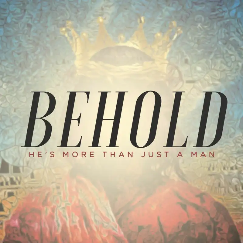 Behold - He's More Than Just a Man Pt. 2 || 11 AM || Pastor Justin Bridges 04.08.18