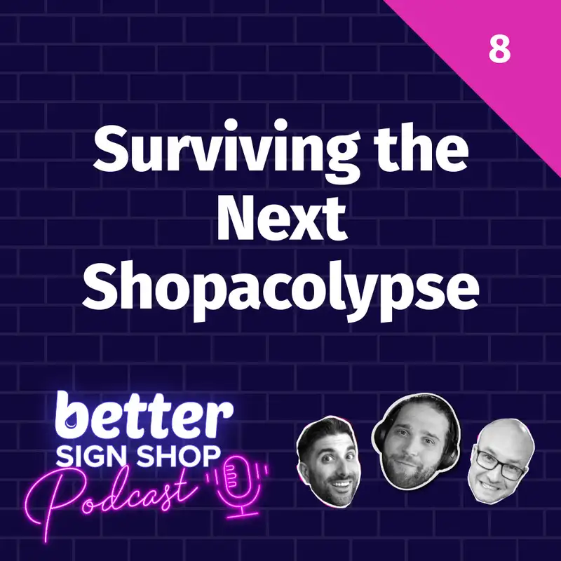 Surviving the Next Shopacolypse // Mike Davis and Scott Dean - Hilltop Signs and Graphics