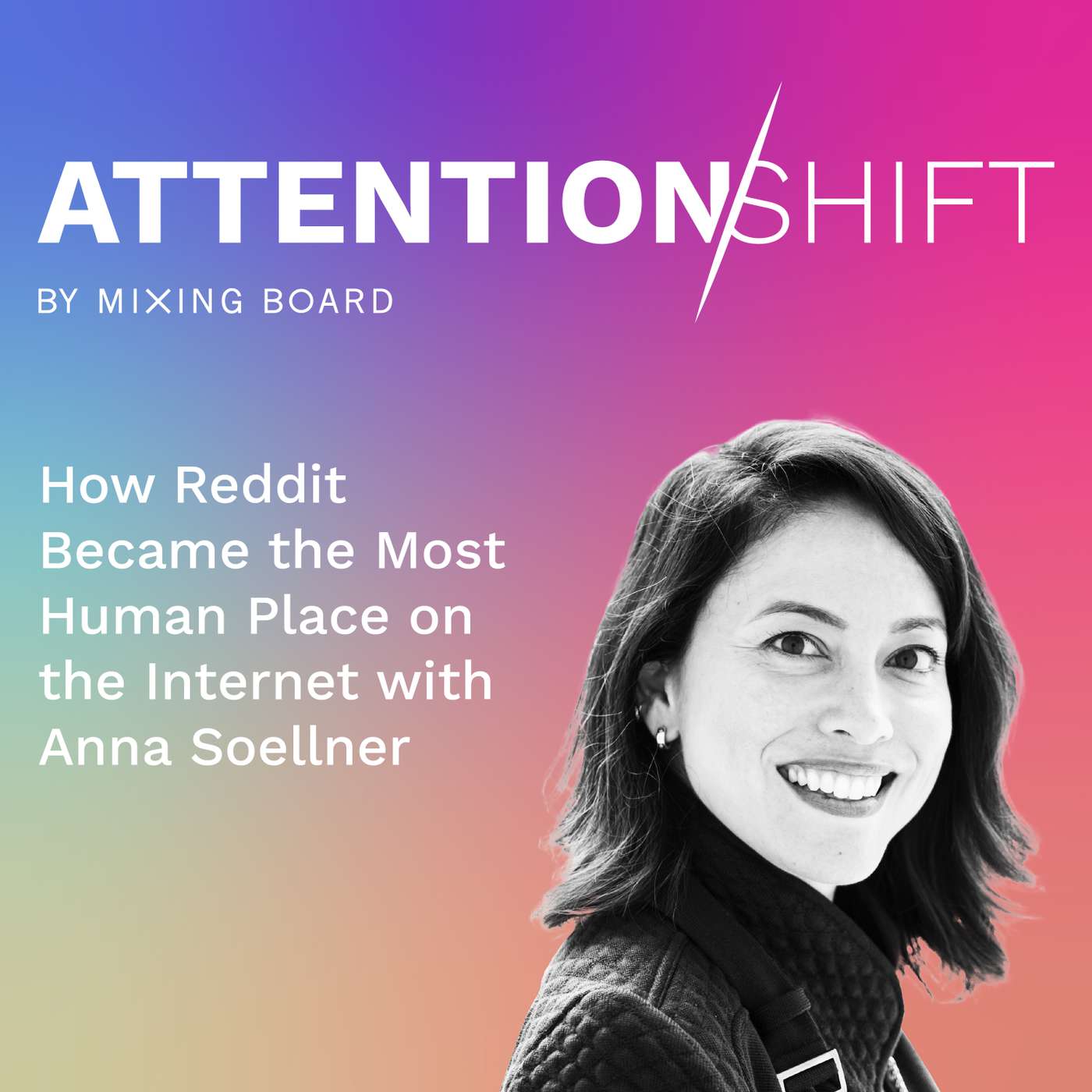 How Reddit Became the Most Human Place on the Internet with Anna Soellner