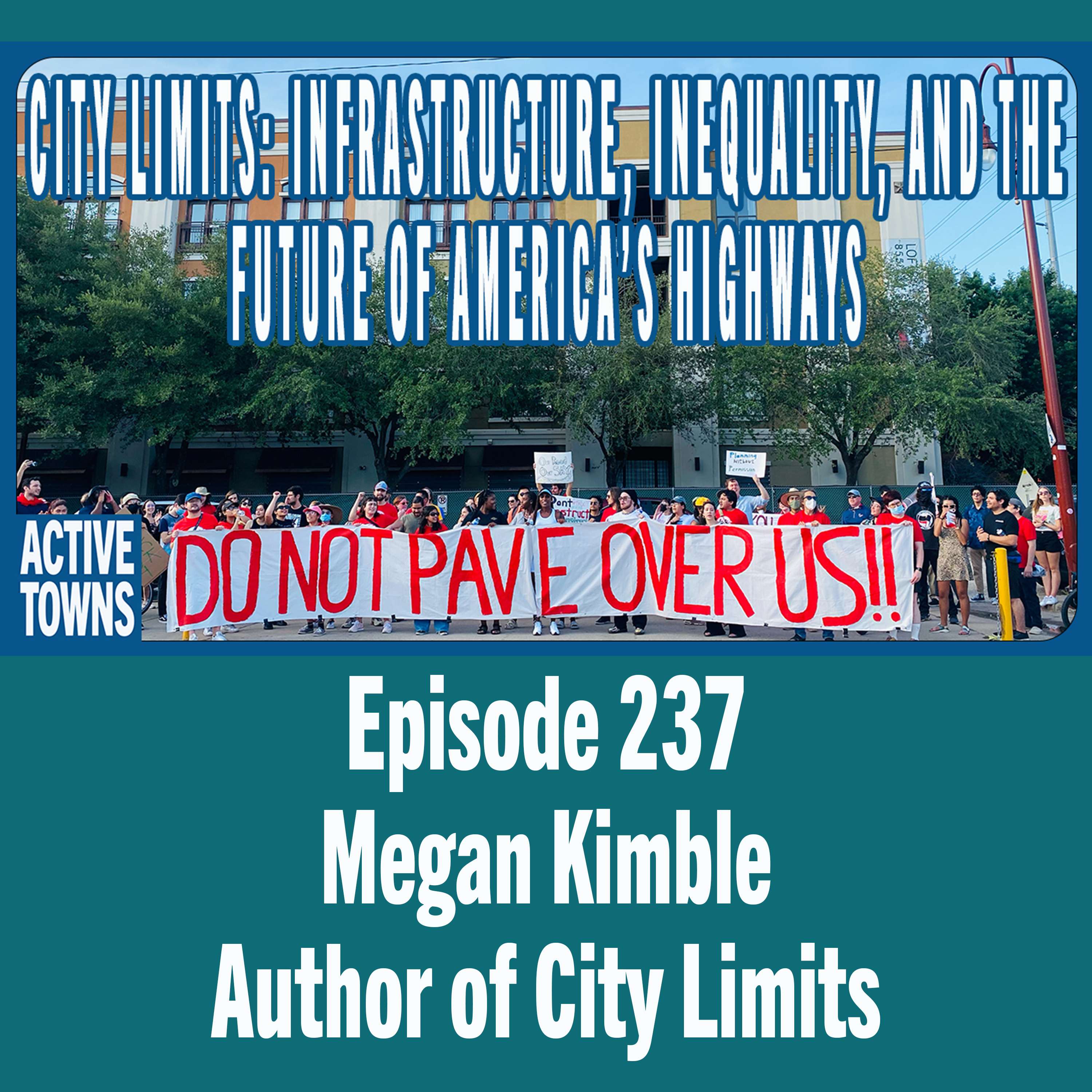 City Limits: Infrastructure, Inequality, and the Future of America's Highways w/ Megan Kimble