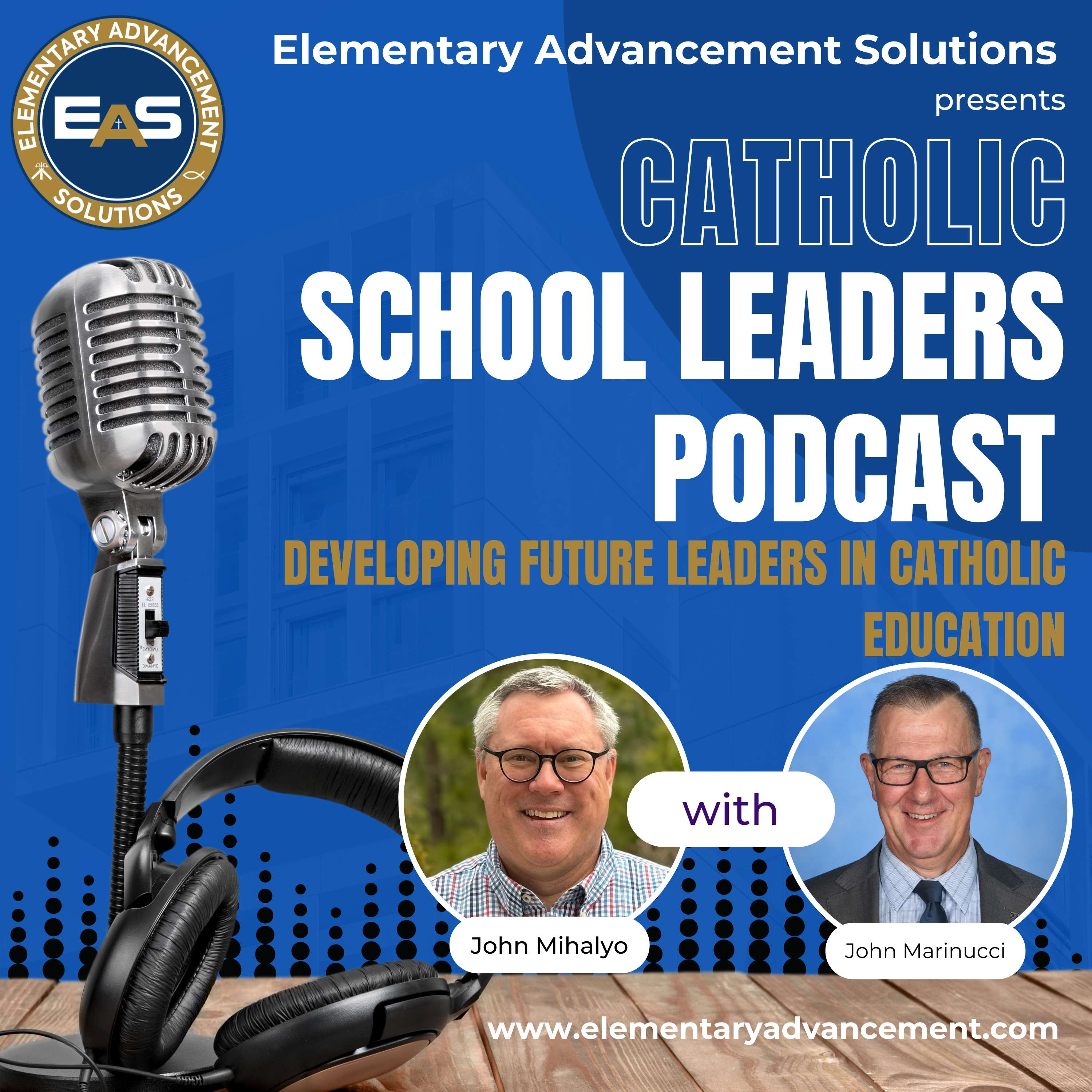 Developing Future Leaders in Catholic Education with John Marinucci