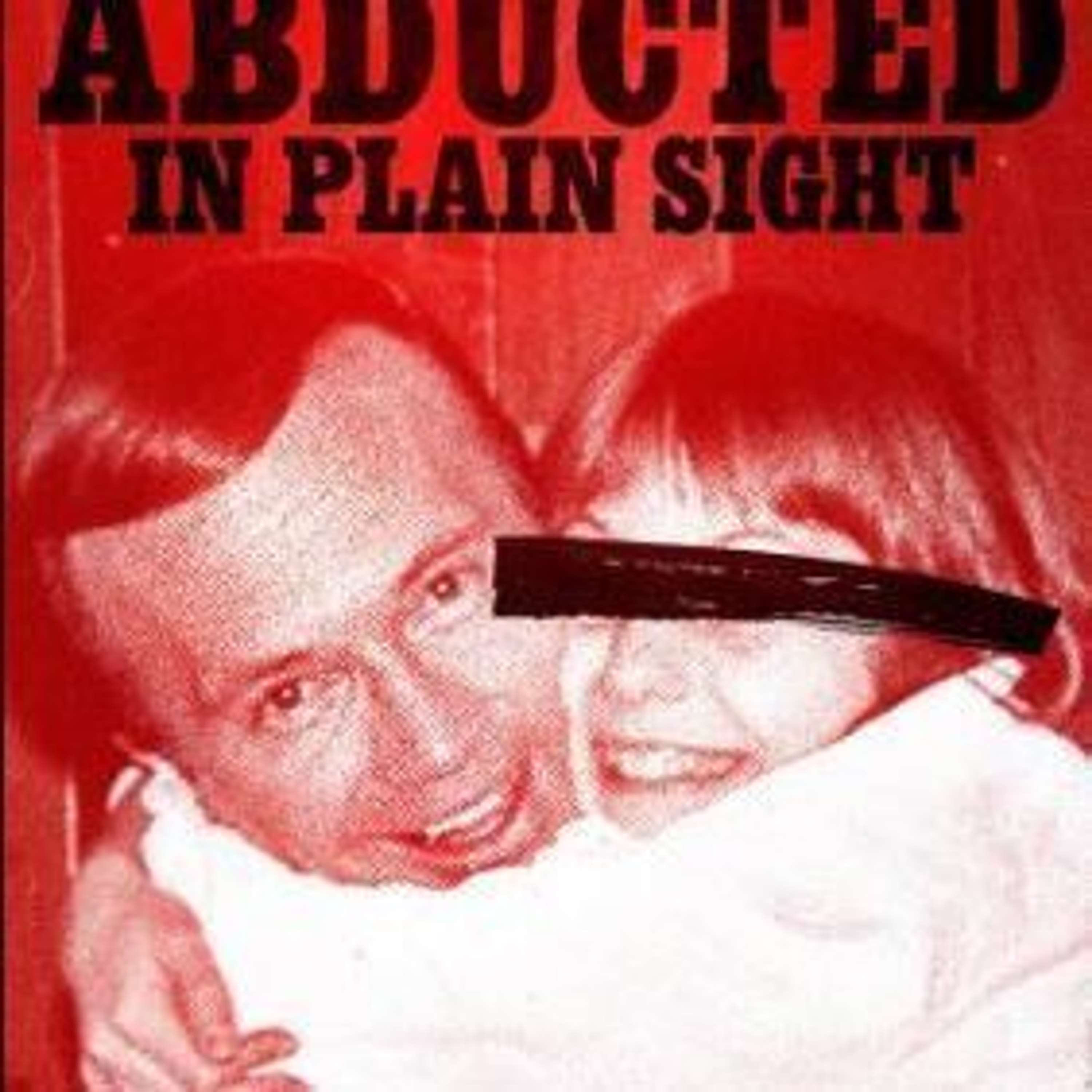 Abducted In Plain Sight