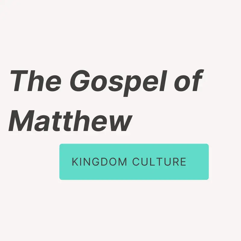 Anger and Lust (The Gospel of Matthew: Kingdom Culture)