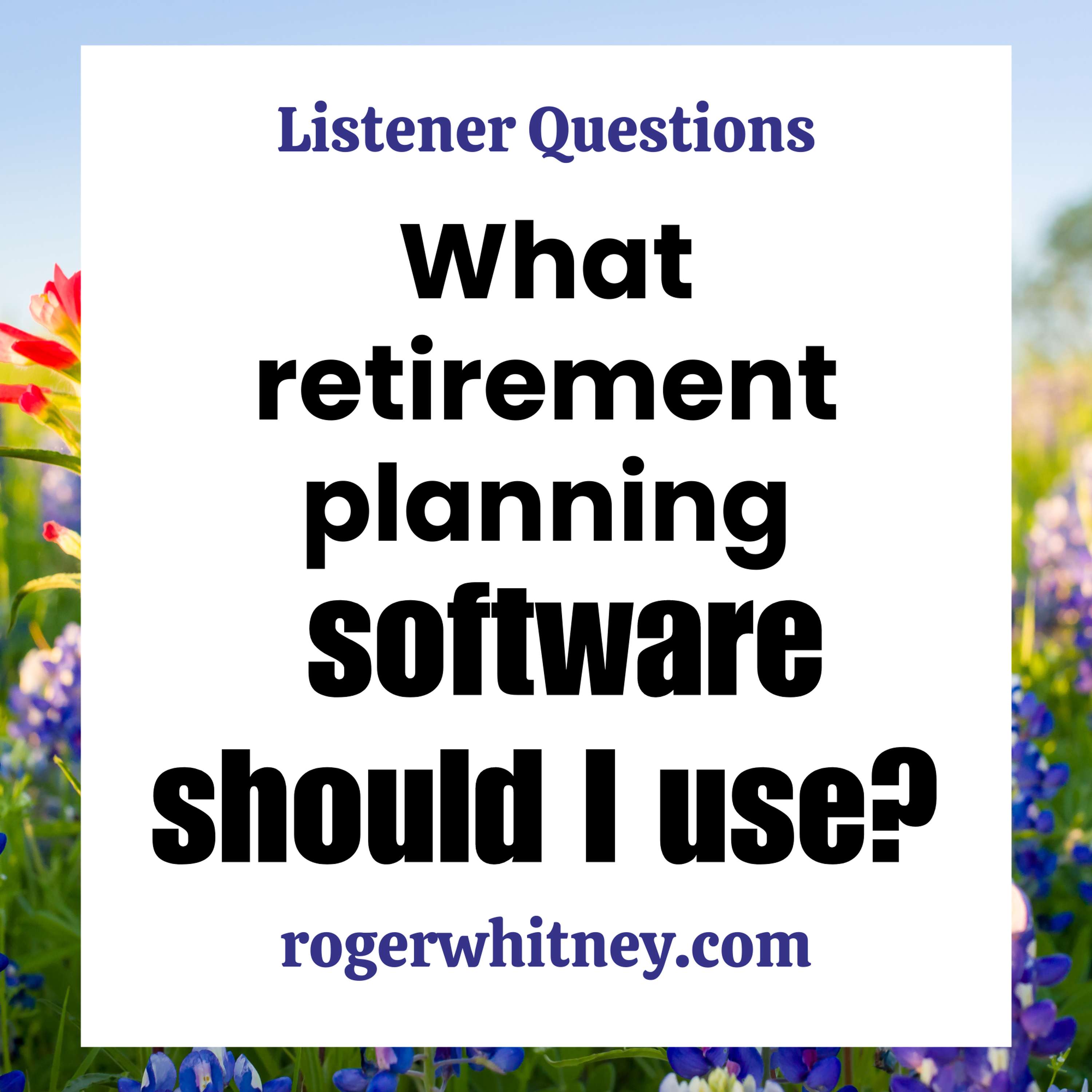 What Retirement Planning Software Should I Use?