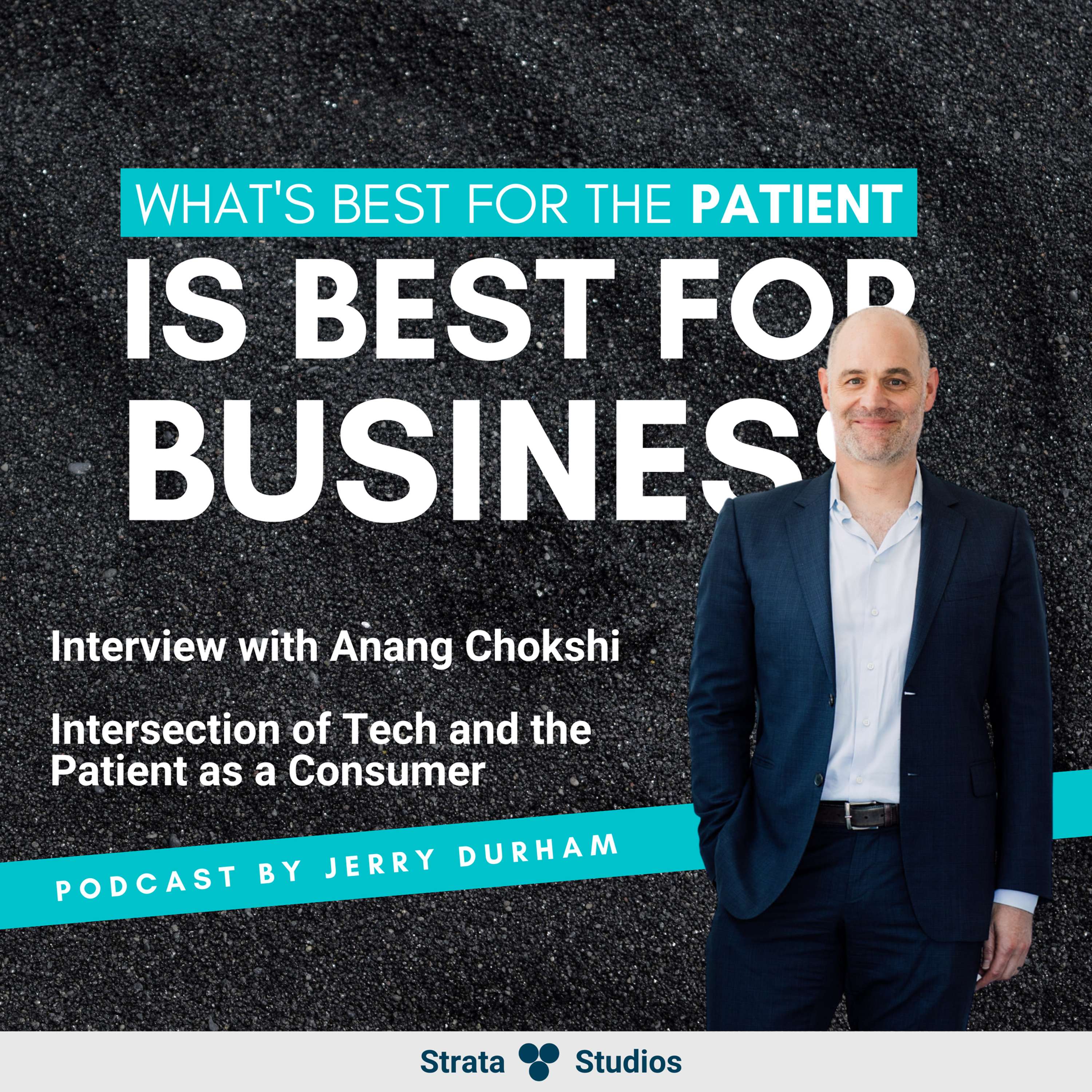 Intersection of Tech and the Patient as a Consumer: Physical Therapy Biz - Interview with Anang Chokshi. Forward looking and thinking PT!