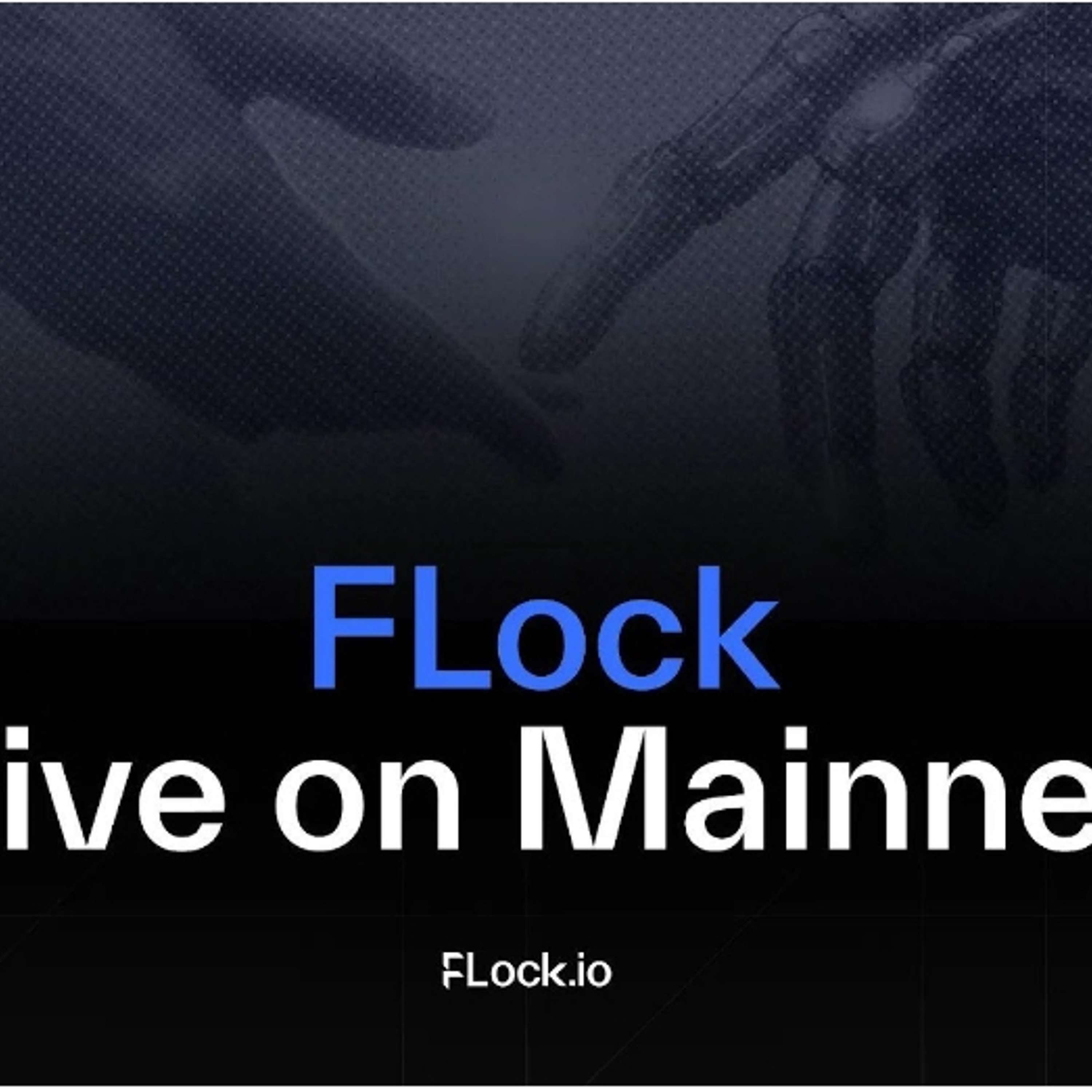 FLock.io Announces Mainnet Launch And Token Generation Event On Base