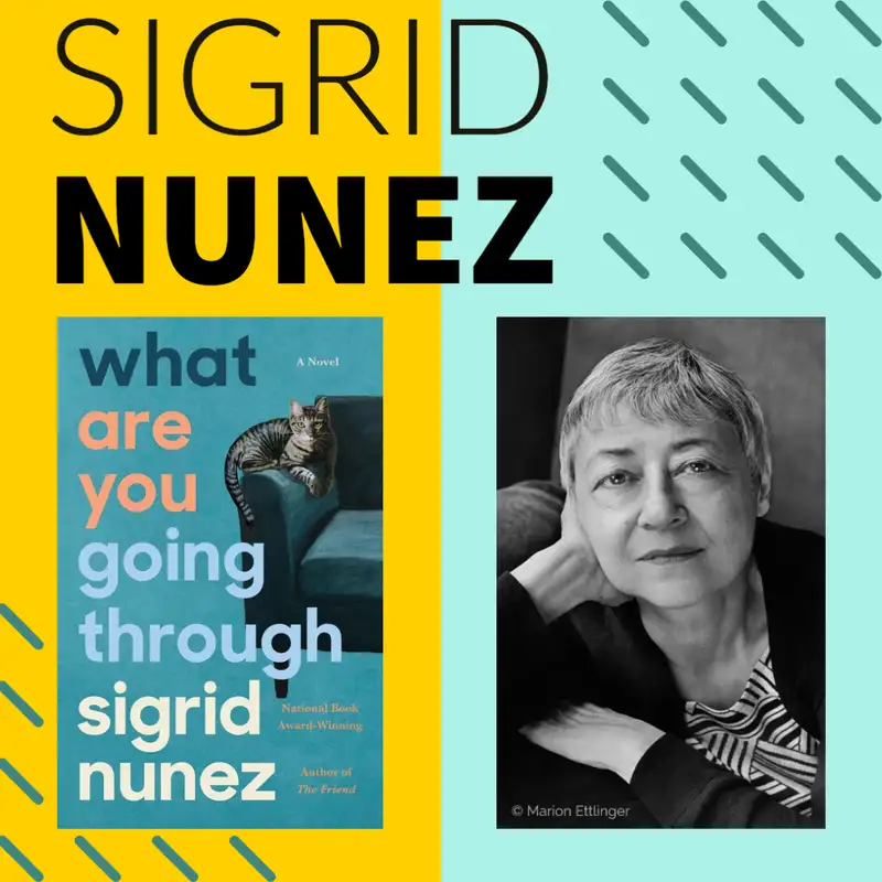 030 - Sigrid Nunez - Author - The Friend, What Are You Going Through