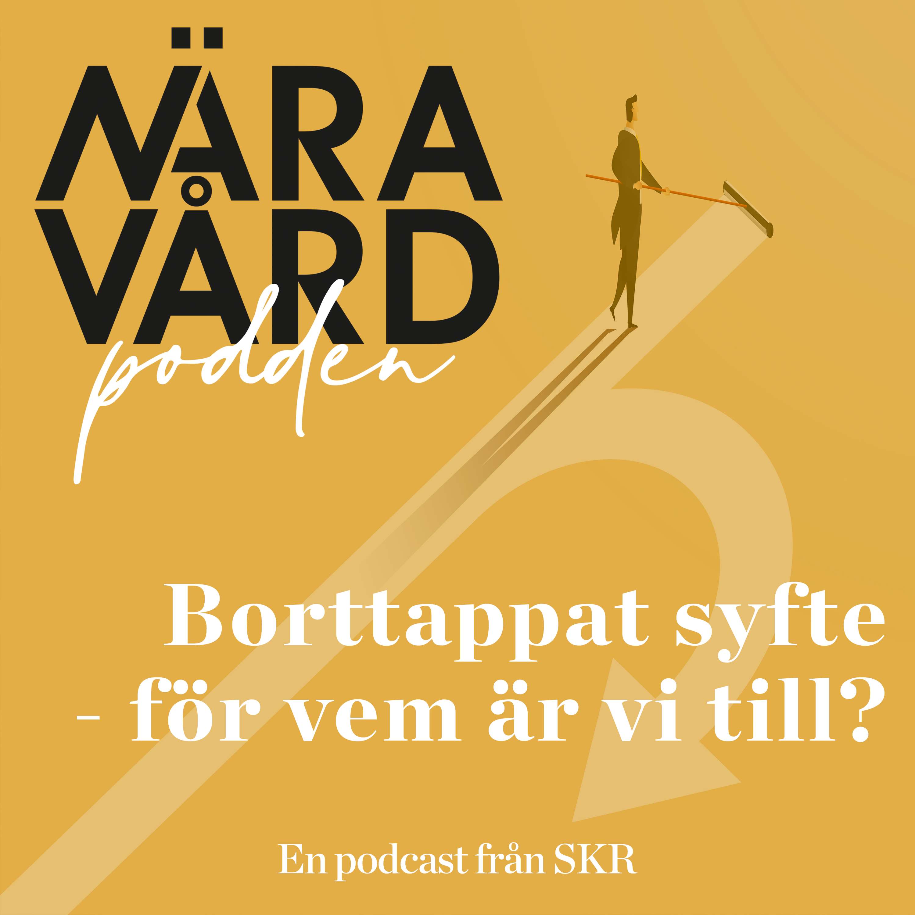 Borttappat syfte - för vem är vi till?