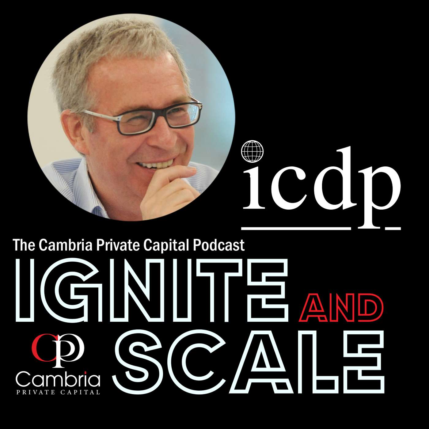 Ignite & Scale - The Cambria Private Capital Podcast with Mike Allen