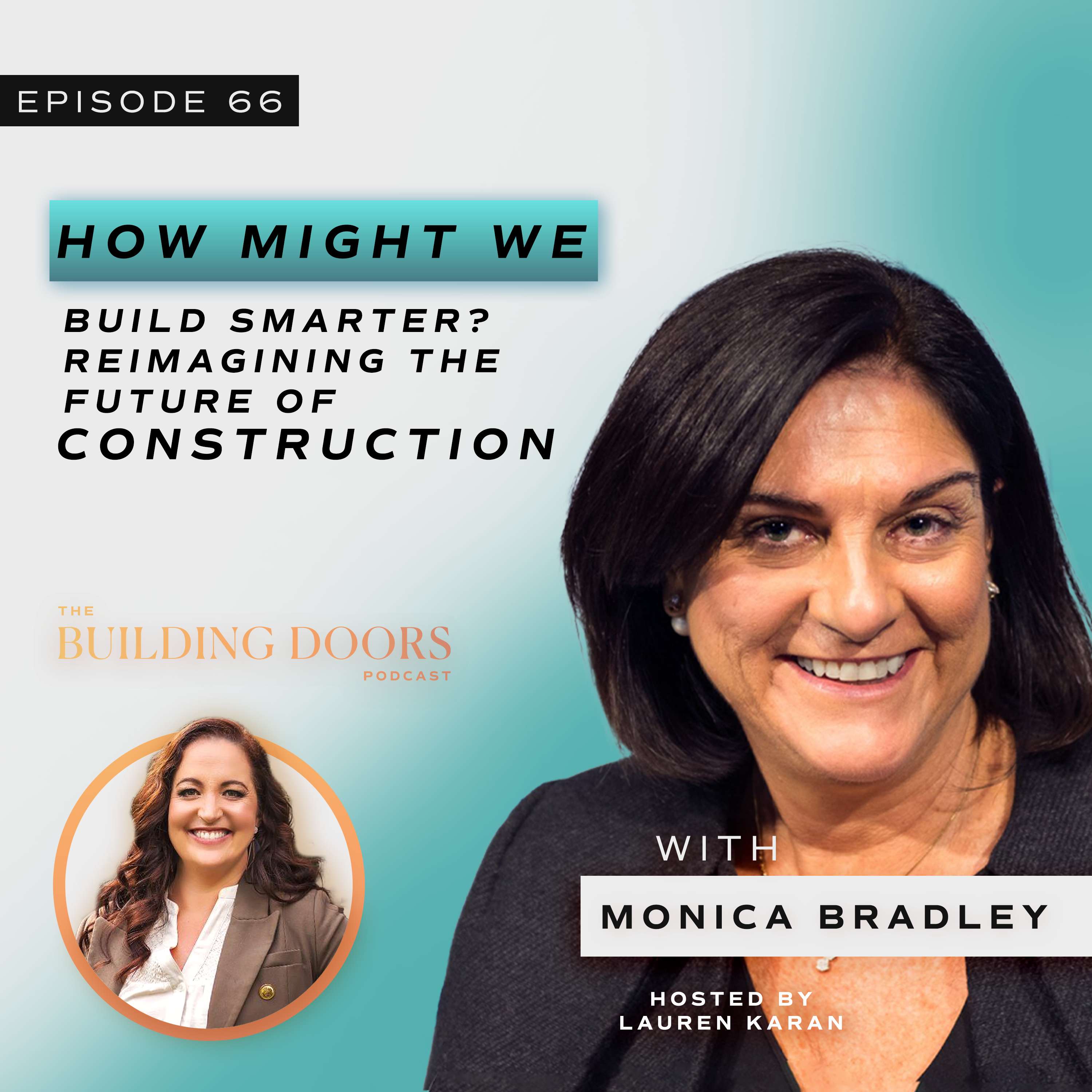 66. How Might We Build Smarter? Reimagining the Future of Construction with Monica Bradley