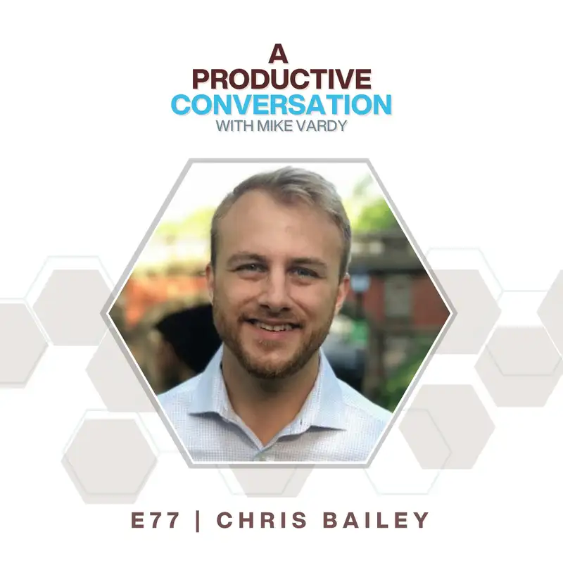 The Productivity Project with Chris Bailey