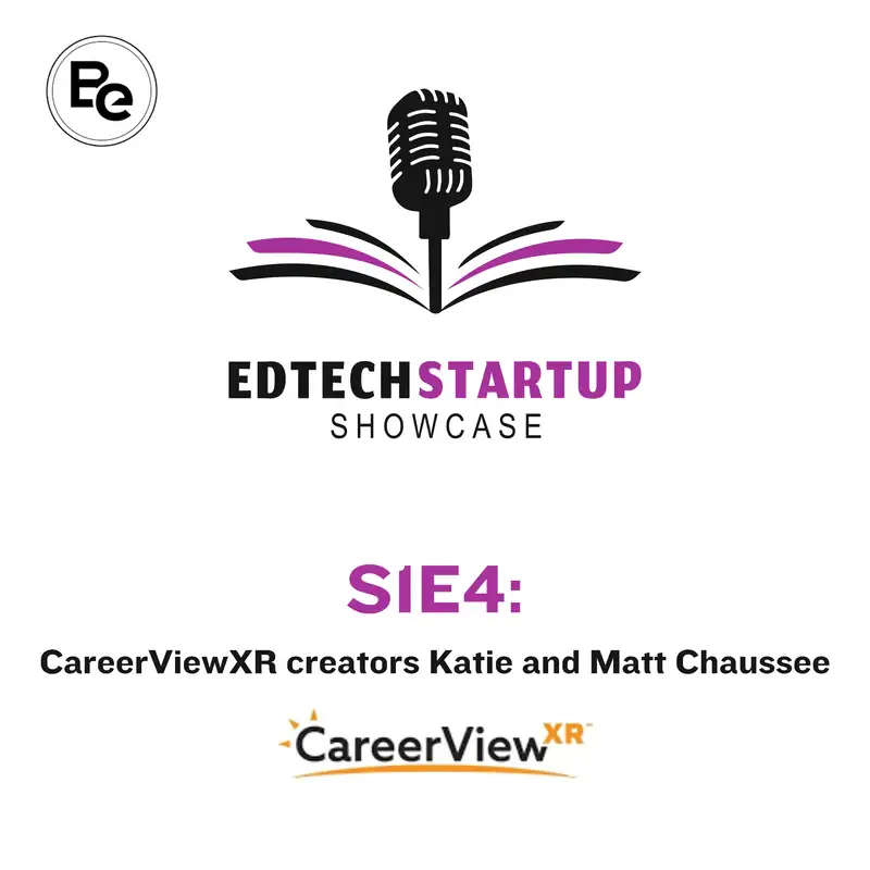 CareerViewXR creators Katie and Matt Chaussee on learning experiences powered by augmented and virtual reality 