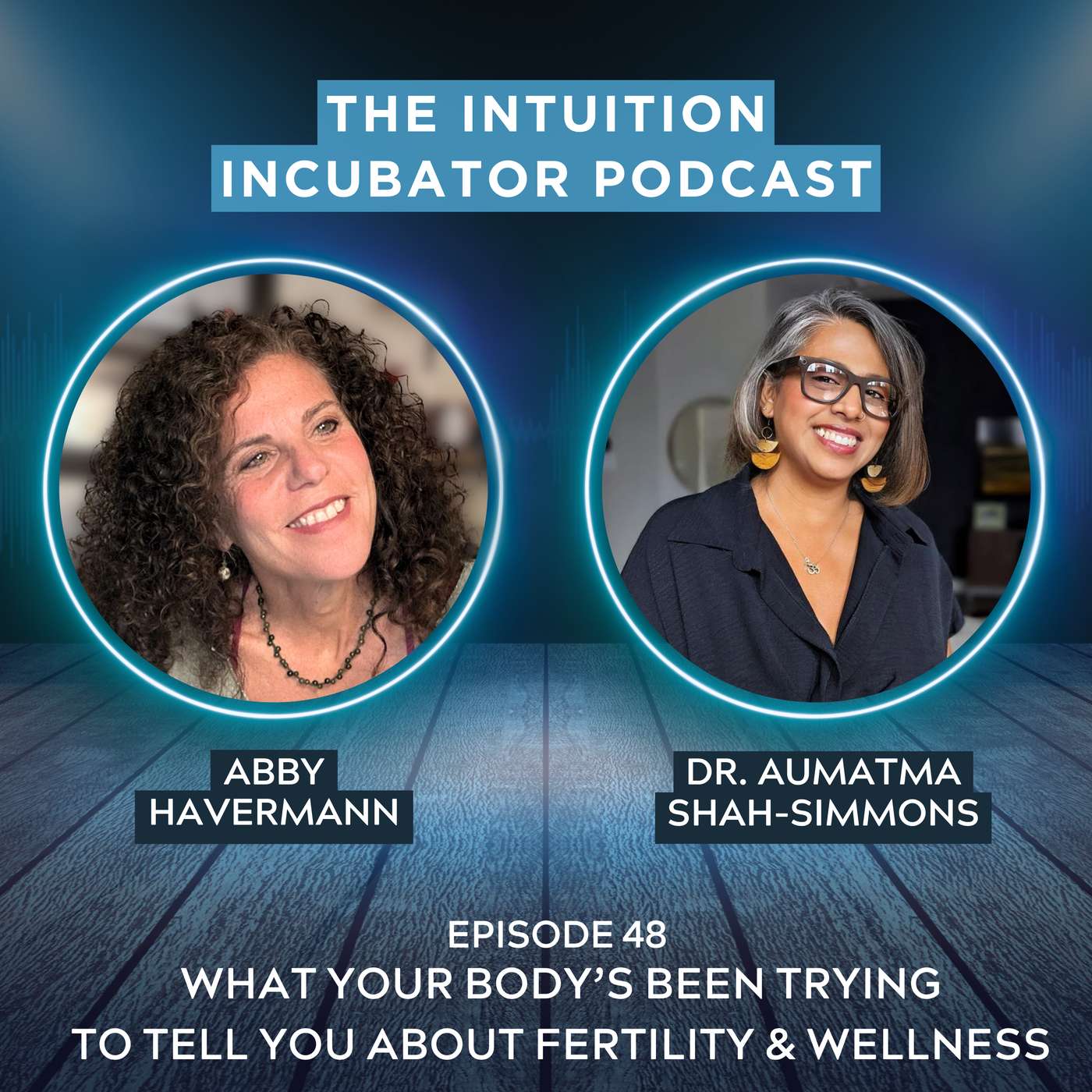 #48 Dr Aumatma Simmons On What Your Body's Been Trying To Tell You About Fertility Wellness
