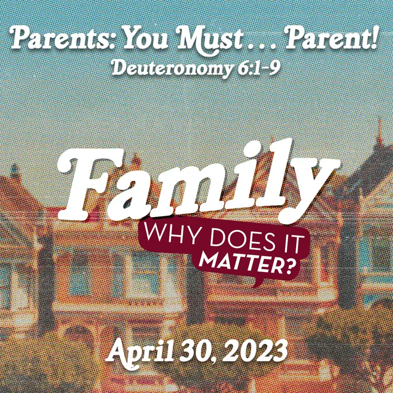 Parents: You Must....Parent! - April 30, 2023