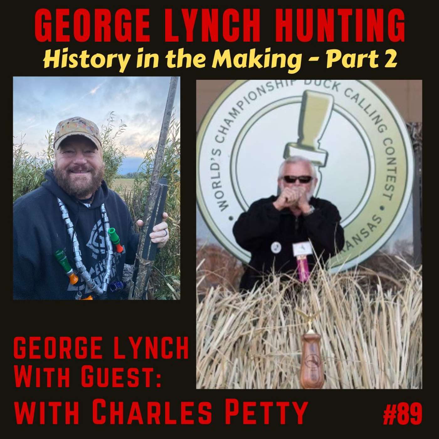 HISTORY IN THE MAKING - PART 2 OF 2 WITH CHARLES PETTY BY GEORGE LYNCH, #89