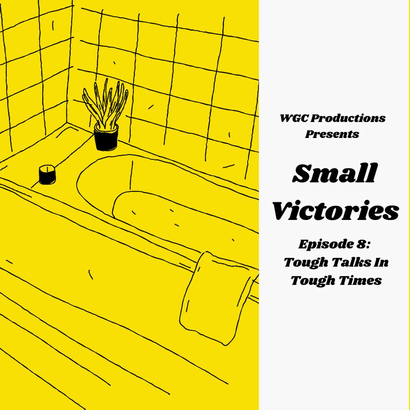 108: Tough Talks In Tough Times 108: Tough Talks In Tough Times