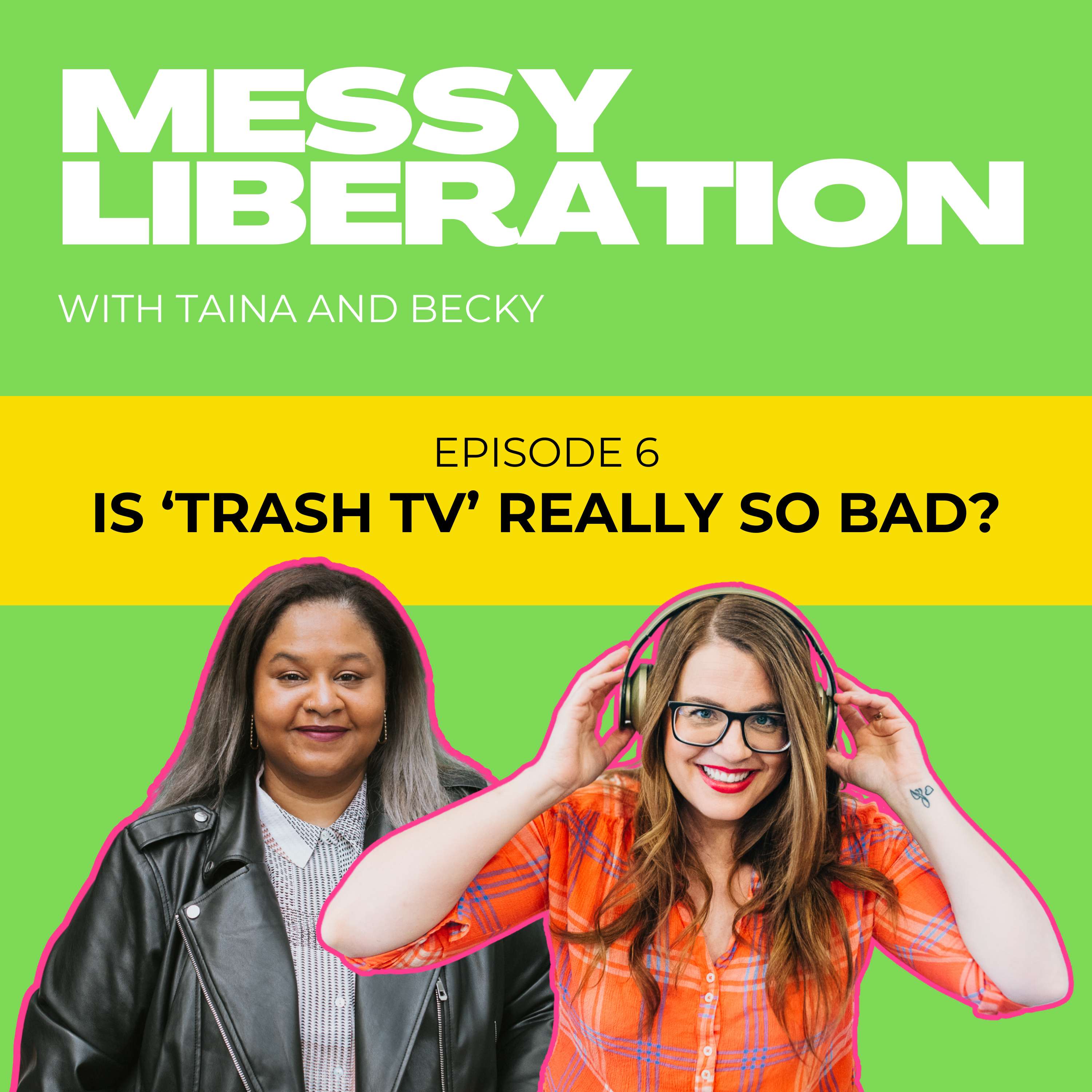 Messy Liberation: Feminist Conversations about Politics and Pop Culture