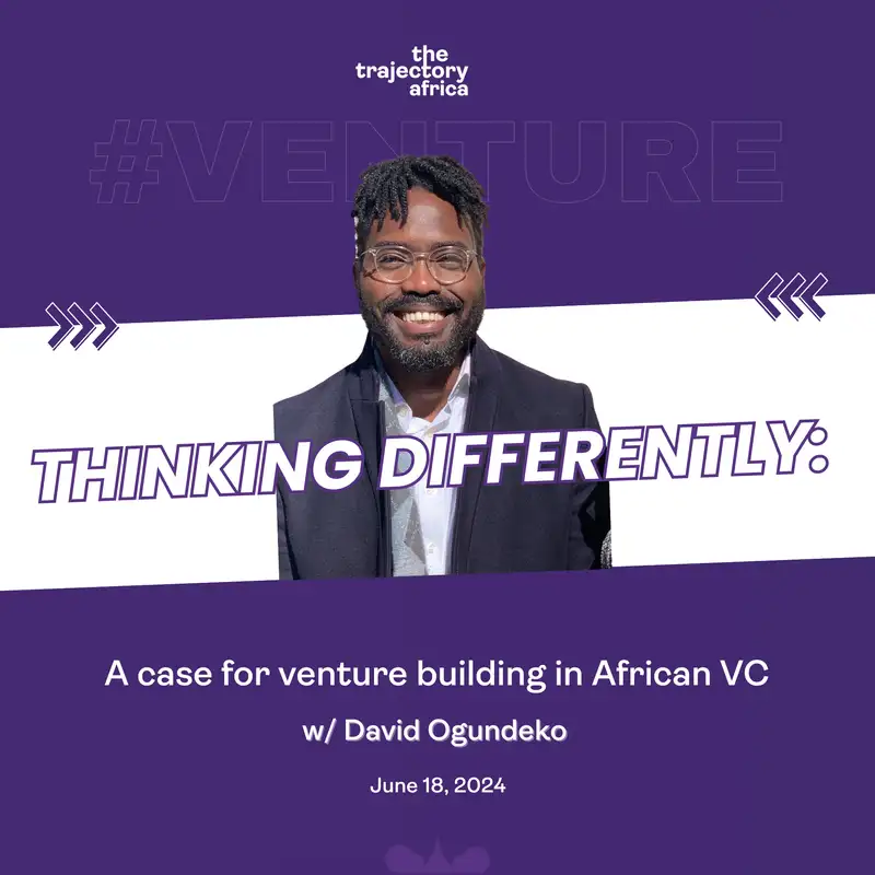 Thinking Differently: A Case for Venture Building in African VC