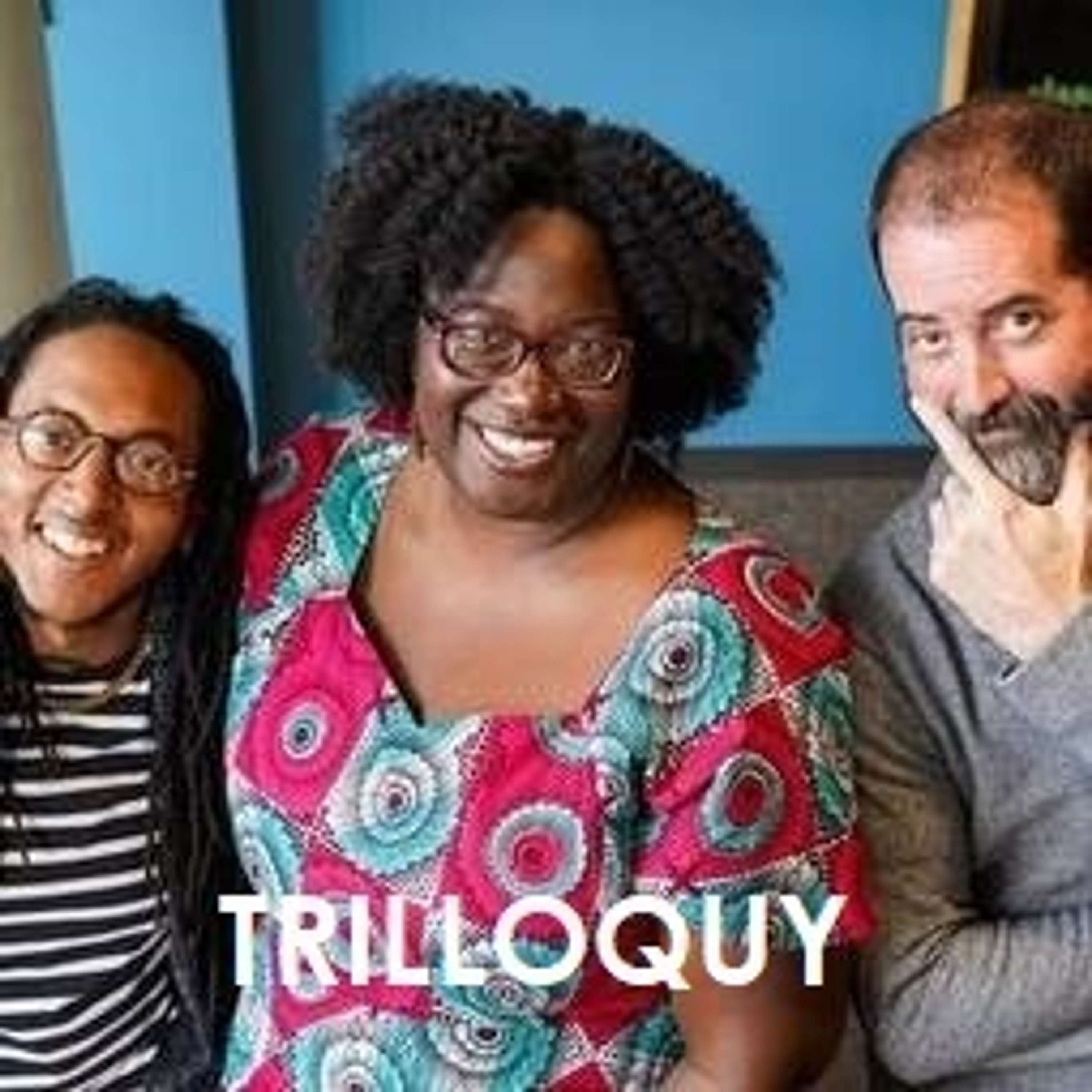 TRILLOQUY