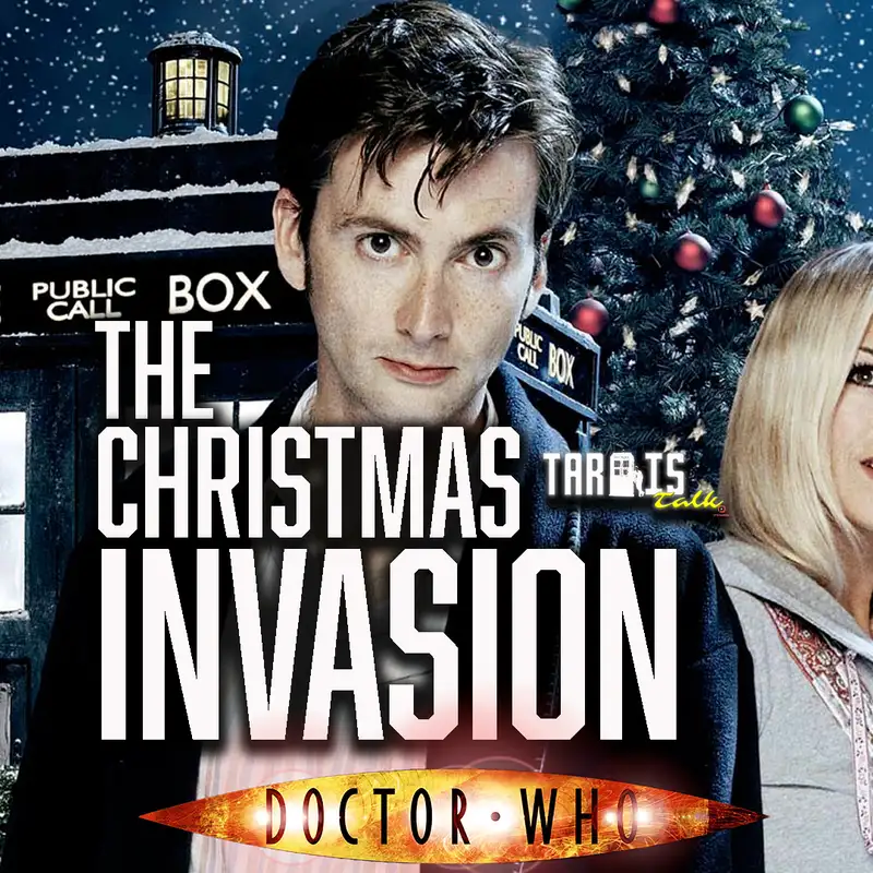 The Christmas Invasion: Tardis Talk Episode 19