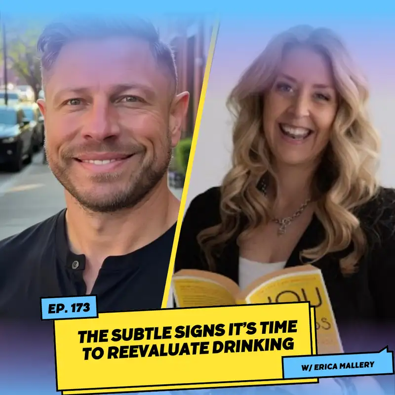 The Subtle Signs It’s Time to Reevaluate Drinking w/ Erica Mallery