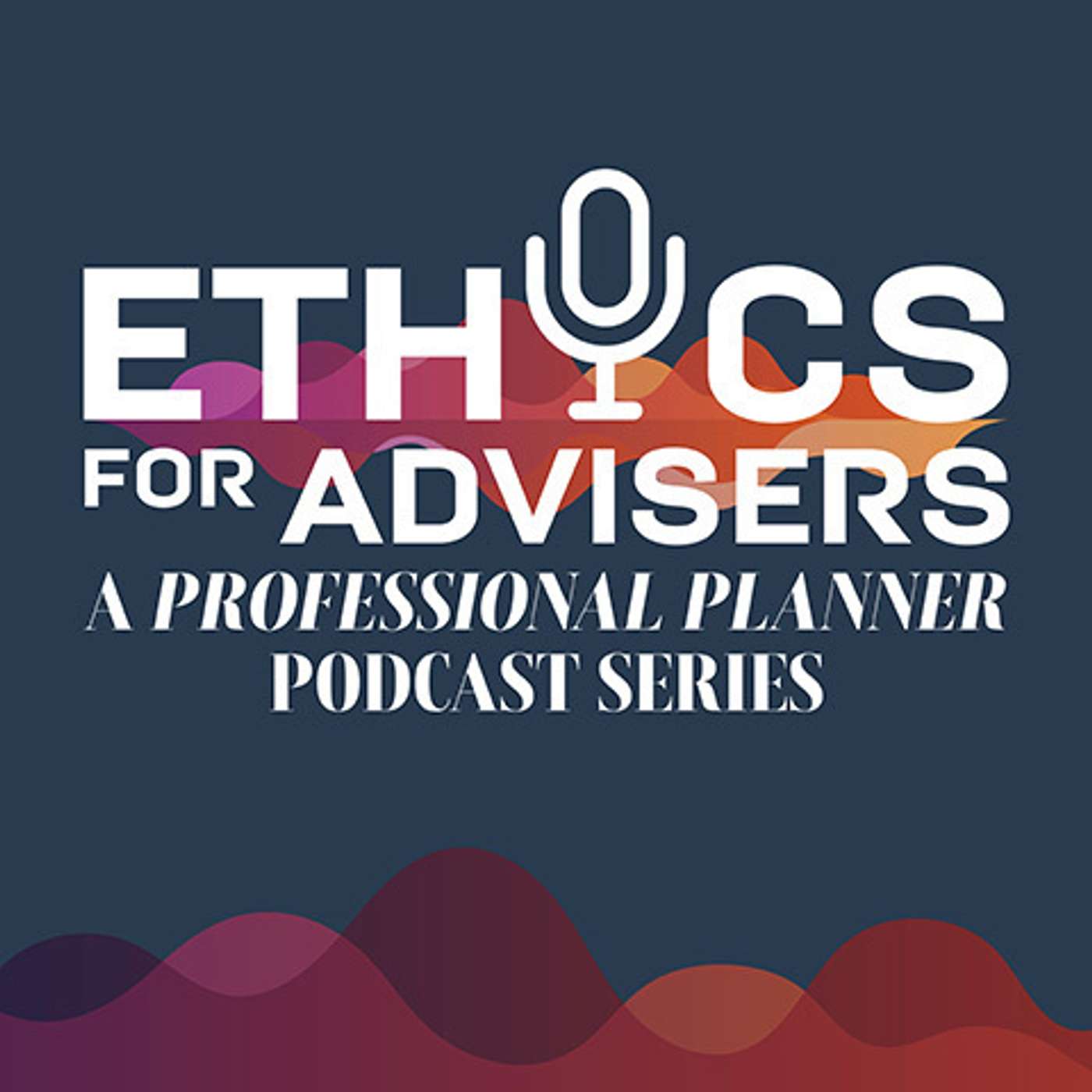 Ethics for advisers podcast artwork