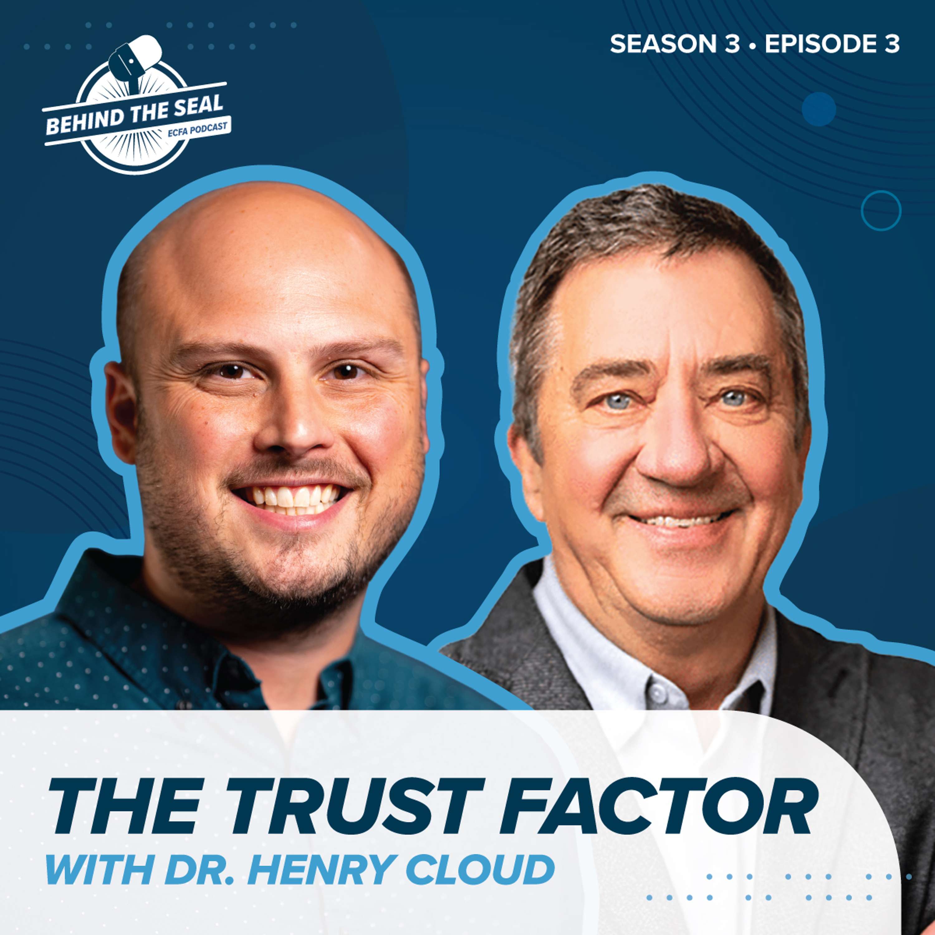 Behind the Seal - The Trust Factor | Dr. Henry Cloud