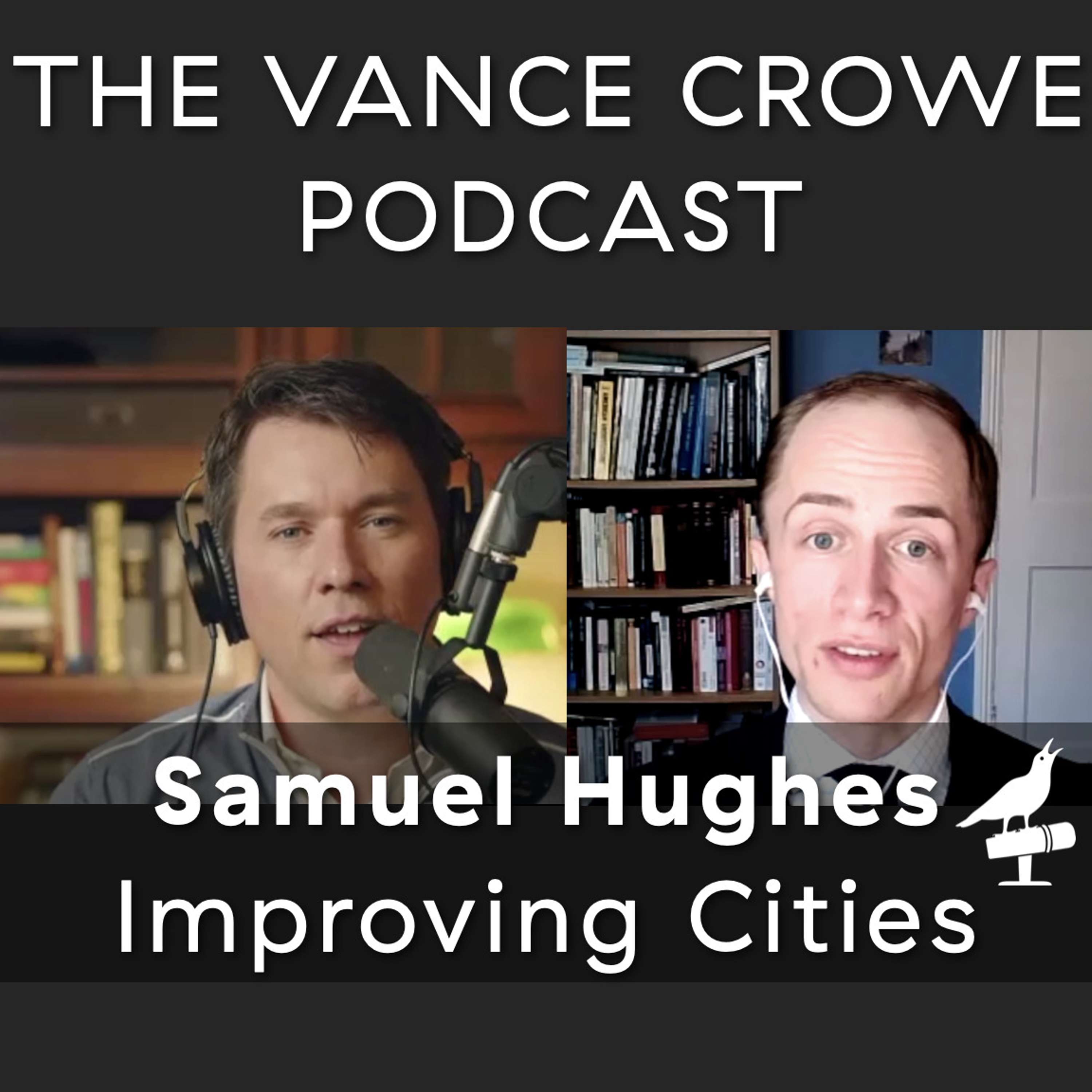 #264 | Samuel Hughes; Urbanist philosopher on how to improve living in cities