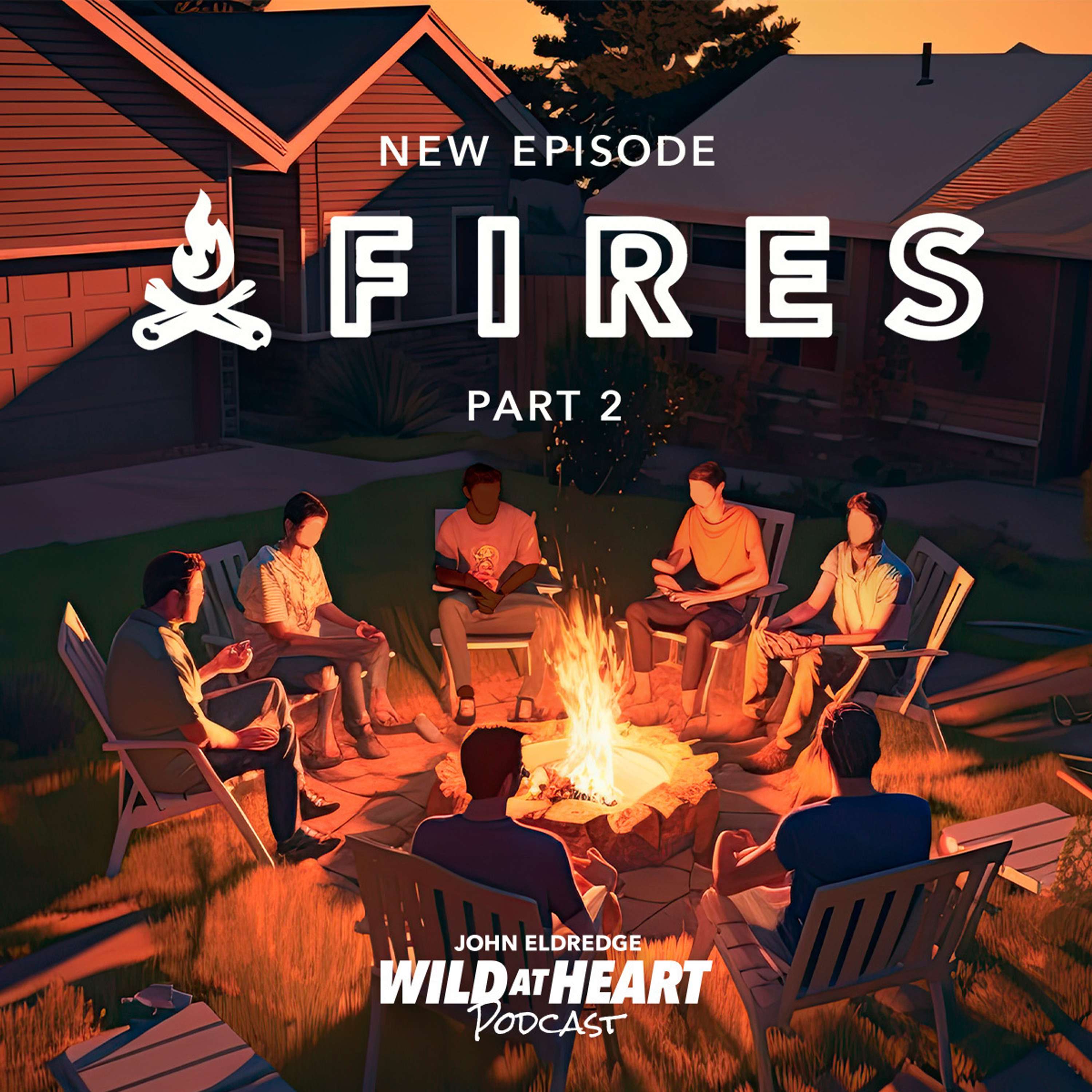 Wild at Heart Fires - Part 2