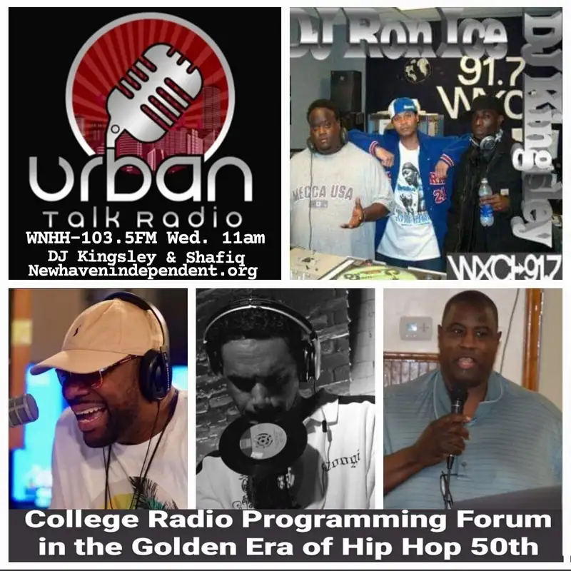 Urban Talk Radio with Shafiq & Kingsley: College Radio Programming Forum (Hip Hop 50th)