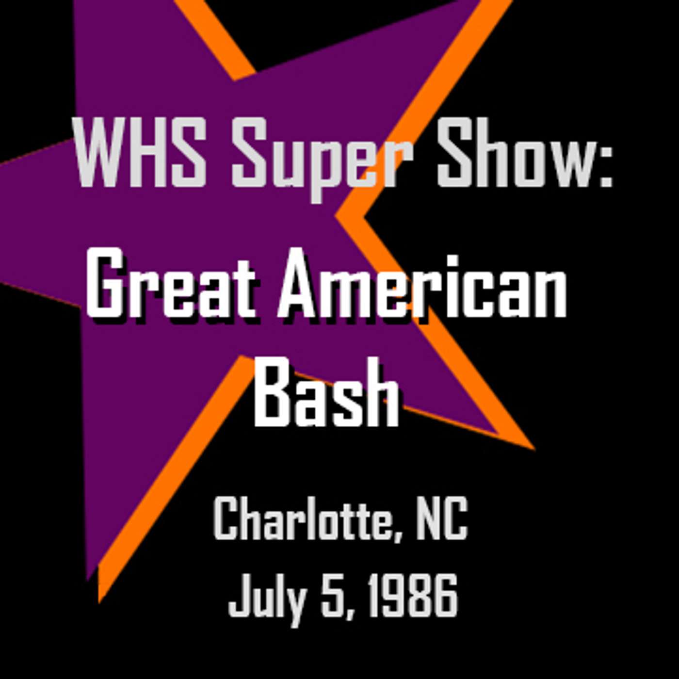 Great American Bash (July 5, 1986) - WHS Super Show