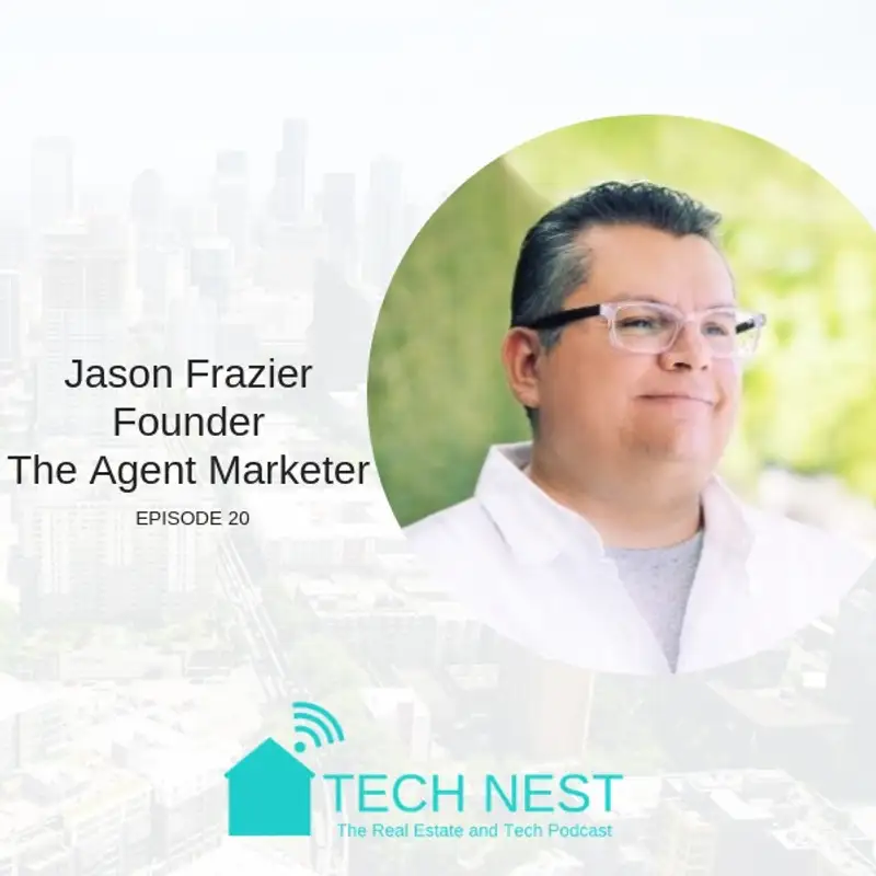 S2E20 The Agent Marketer, Jason Frazier Discuss Lead Generation for Real Estate Agents