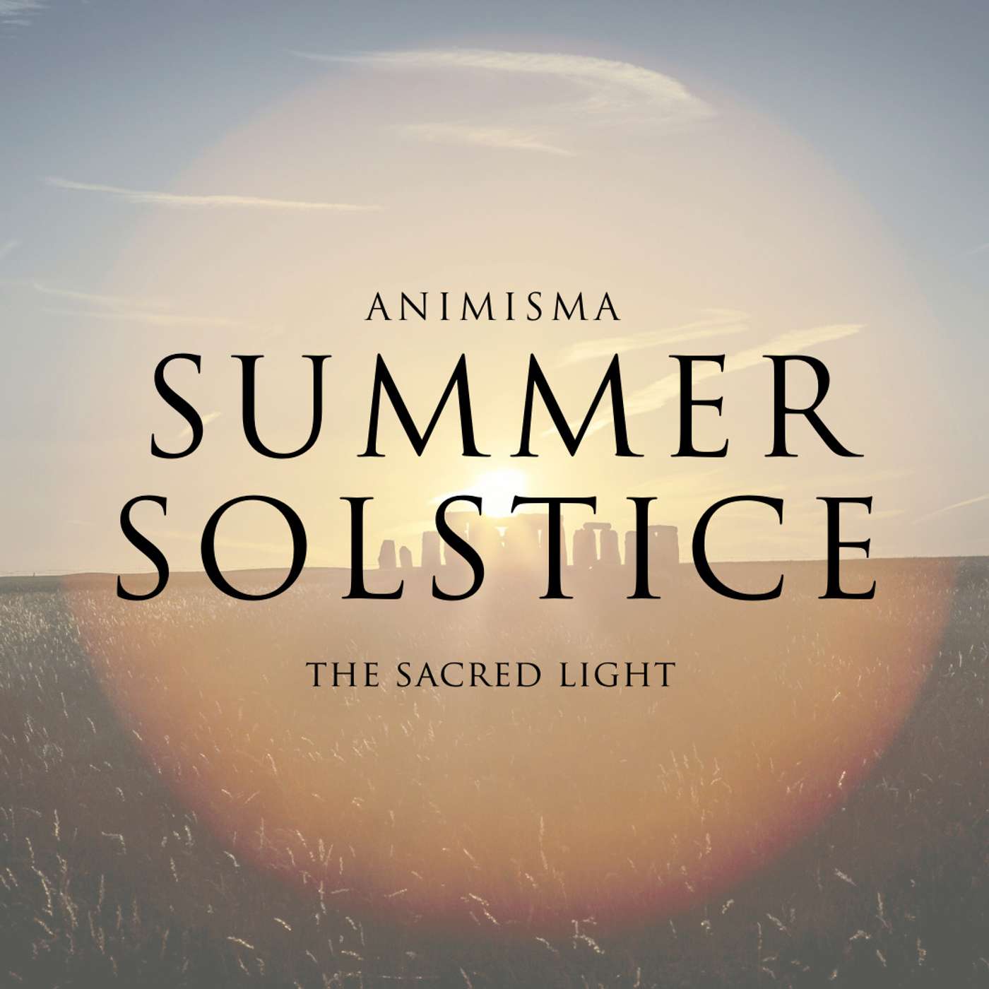Summer Solstice - The Sacred Light