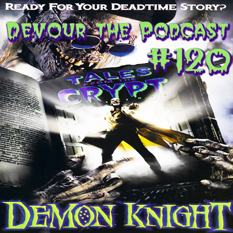 Devour the Podcast 120: Tales from the Crypt Demon Knight