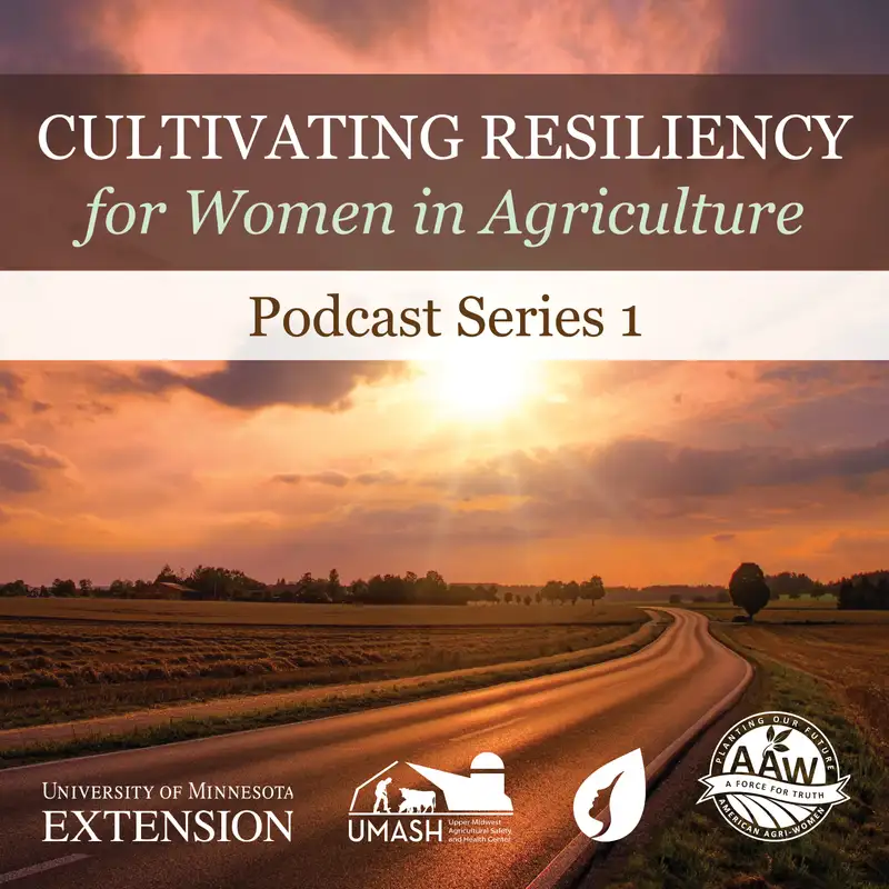 #1: Introducing the Cultivating Resiliency for Women in Agriculture Podcast